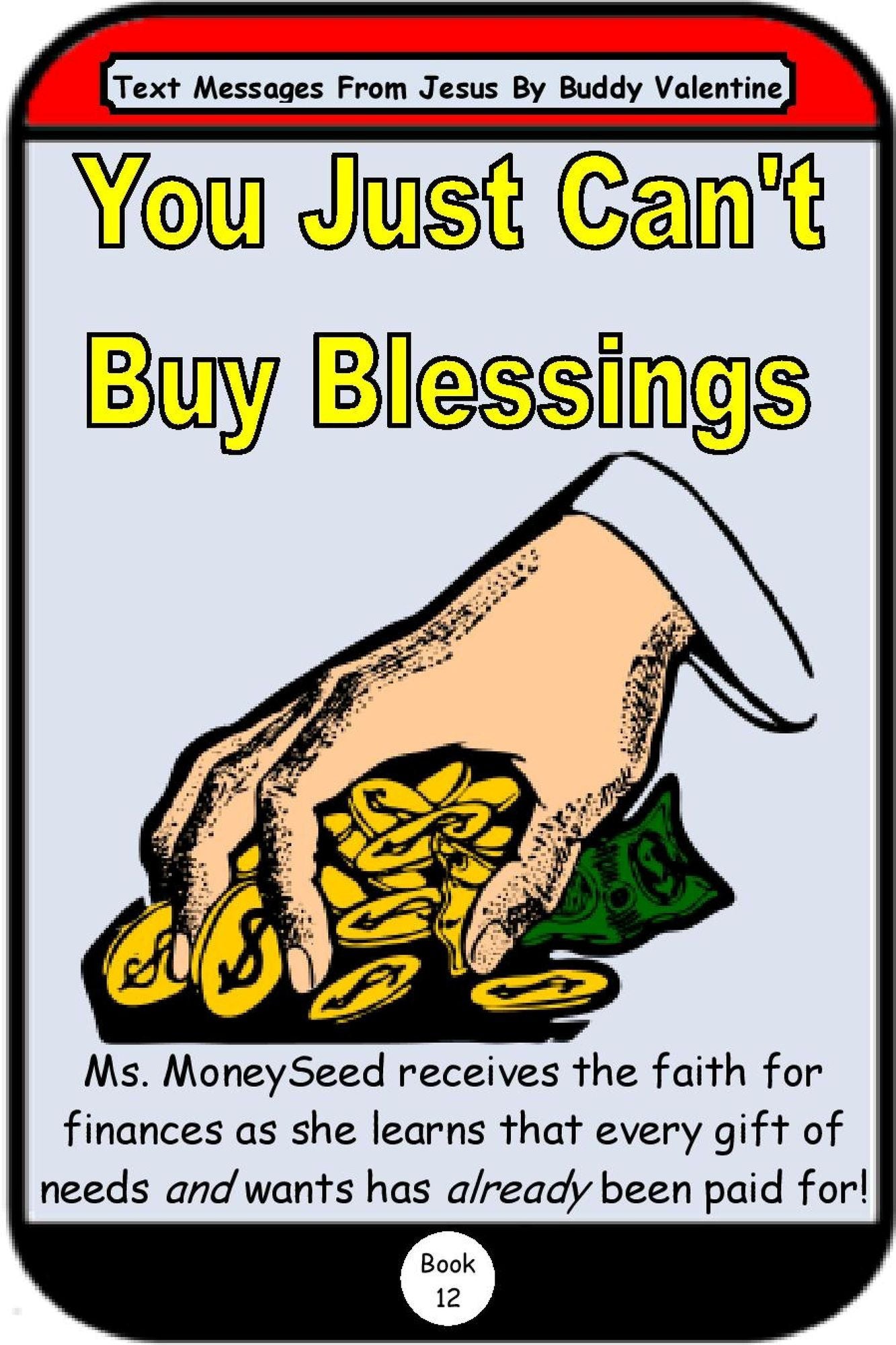 You Just Can't Buy Blessings (Text Messages From Jesus Book 12)