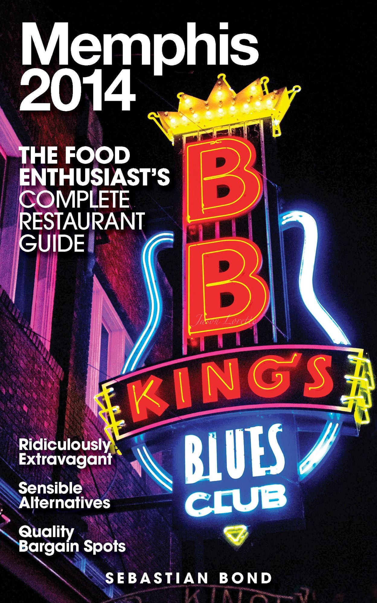 Memphis - 2014 (The Food Enthusiast's Complete Restaurant Guide)