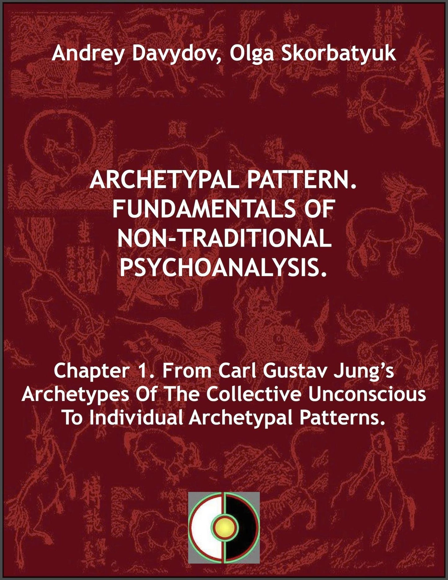 Chapter 1. From Carl Gustav Jung's Archetypes Of The Collective Unconscious To Individual Archetypal Patterns