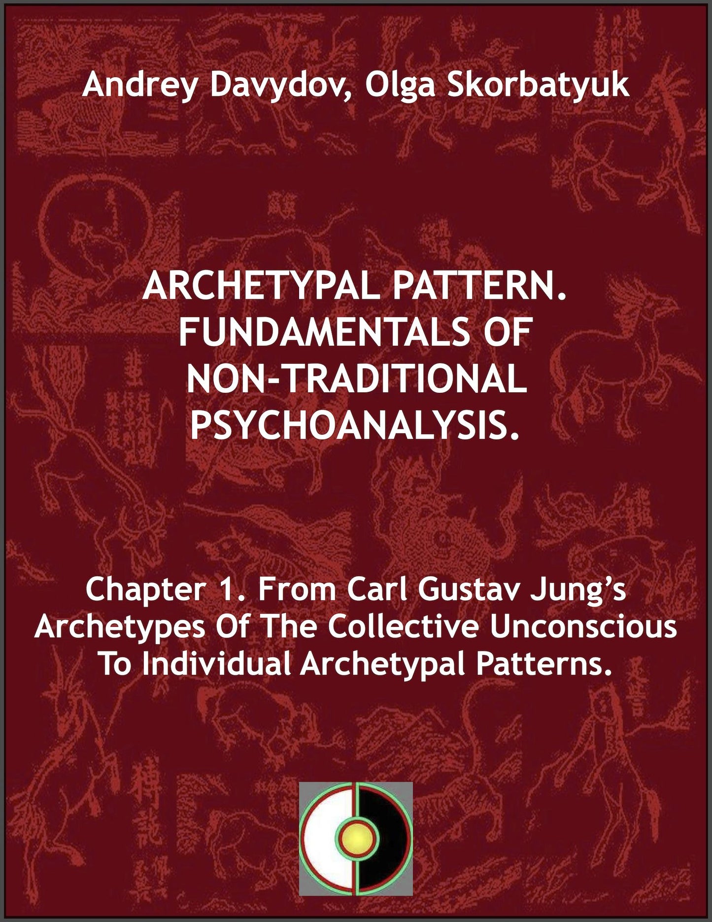 Chapter 1. From Carl Gustav Jung's Archetypes Of The Collective Unconscious To Individual Archetypal Patterns