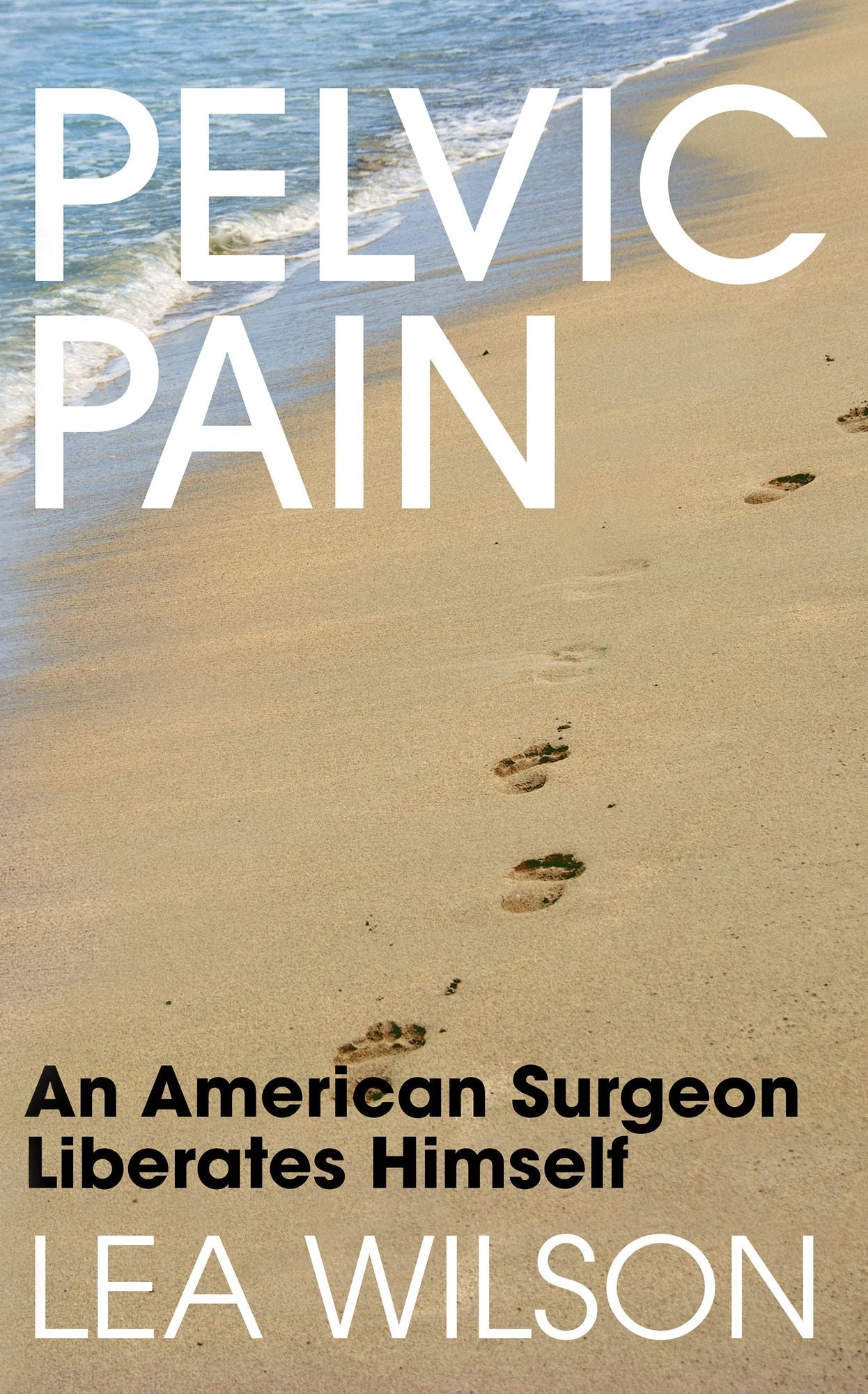 Pelvic Pain: An American Surgeon Liberates Himself