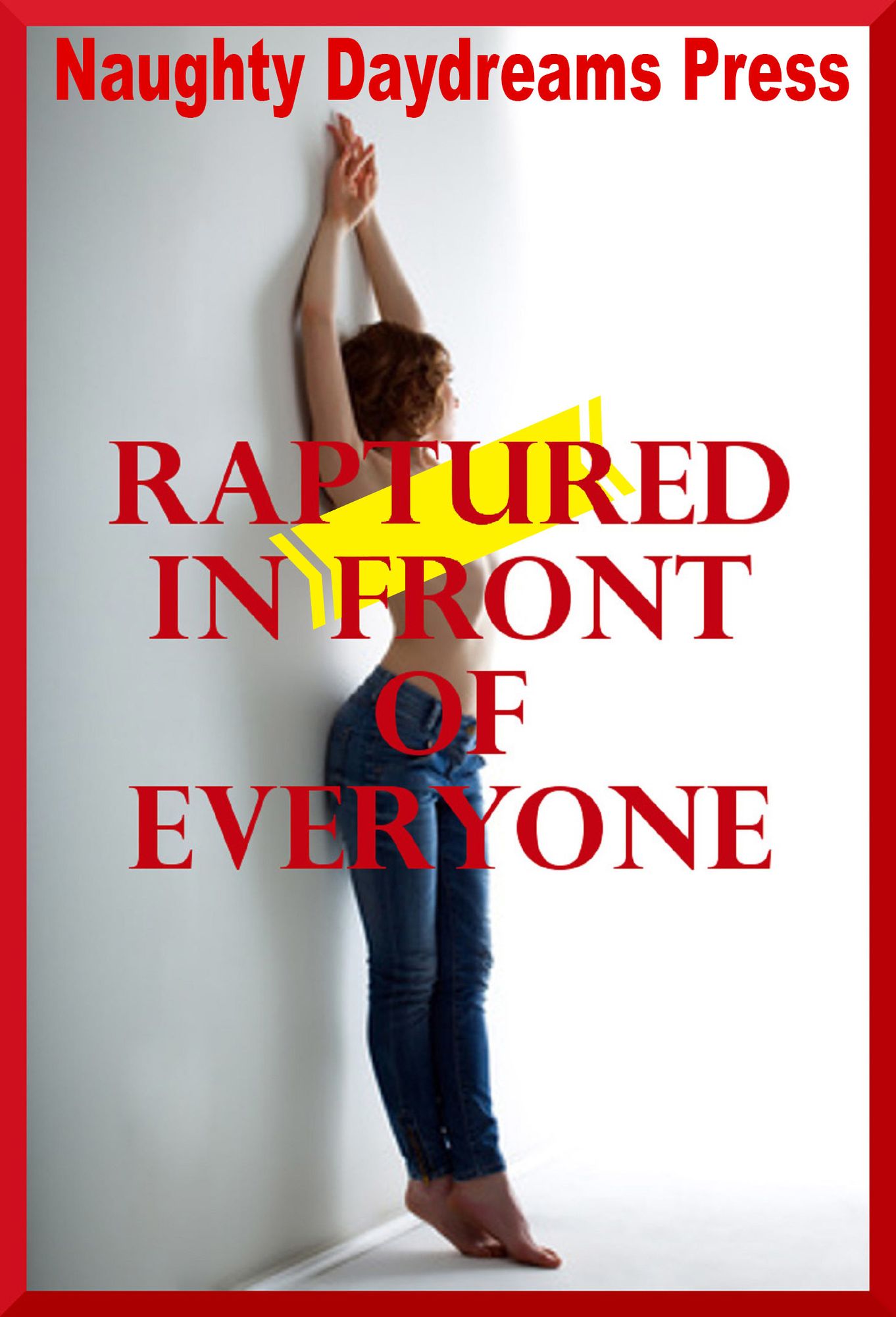 Raptured in Front of Everyone