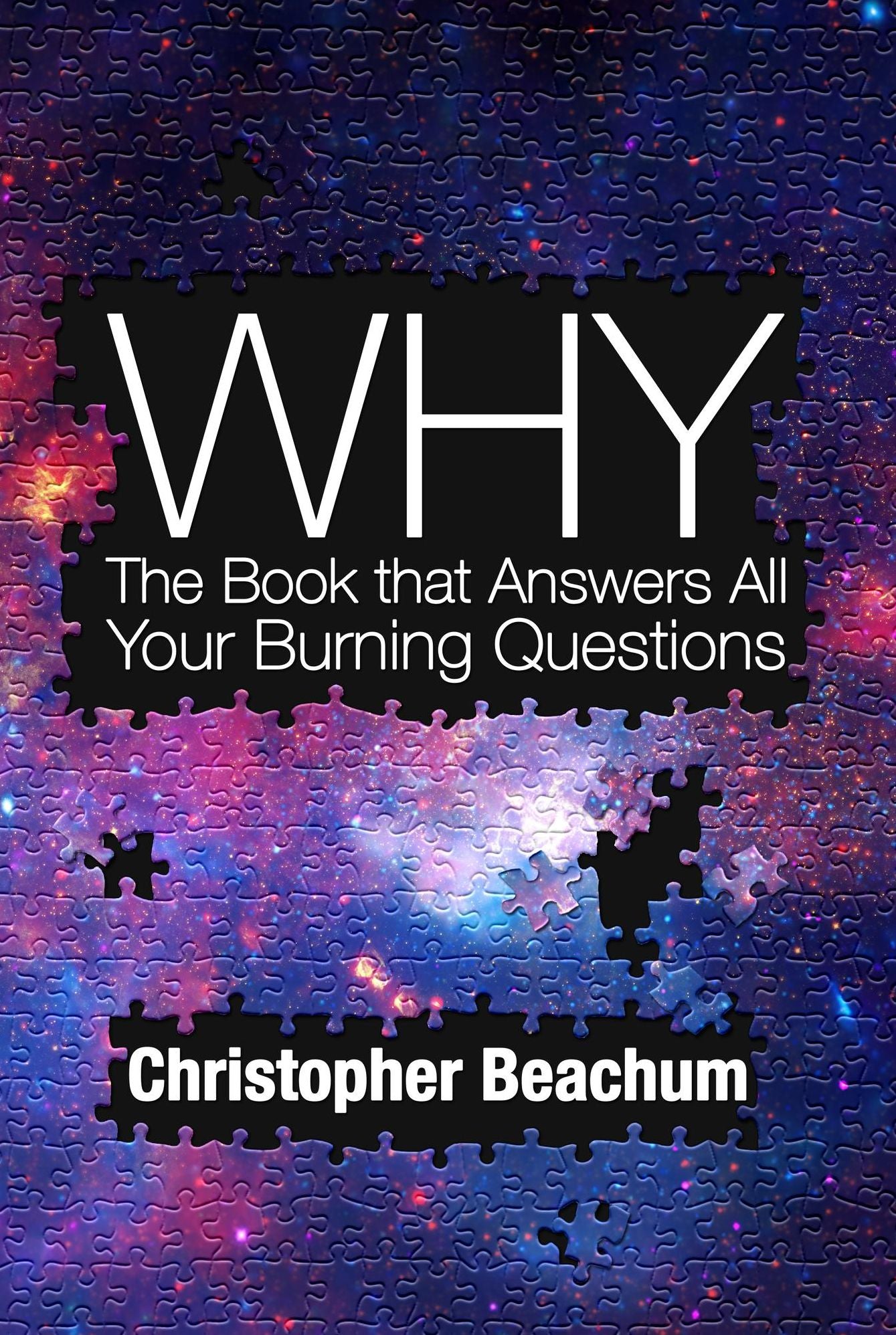 Why? The Book that Answers All Your Burning Questions