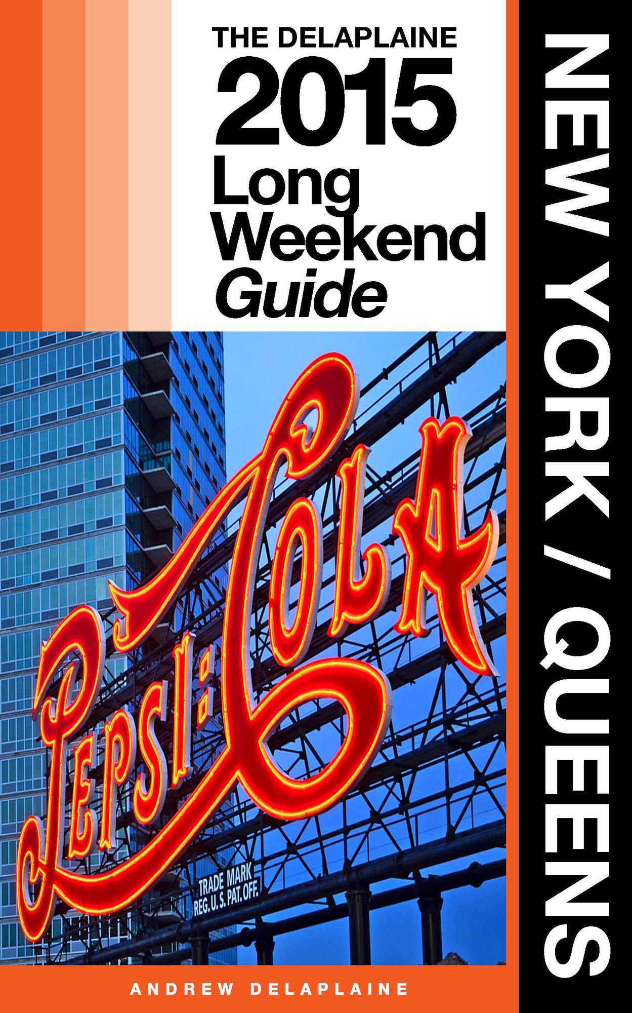 New York / Queens: The Delaplaine 2015 Long Weekend Guide