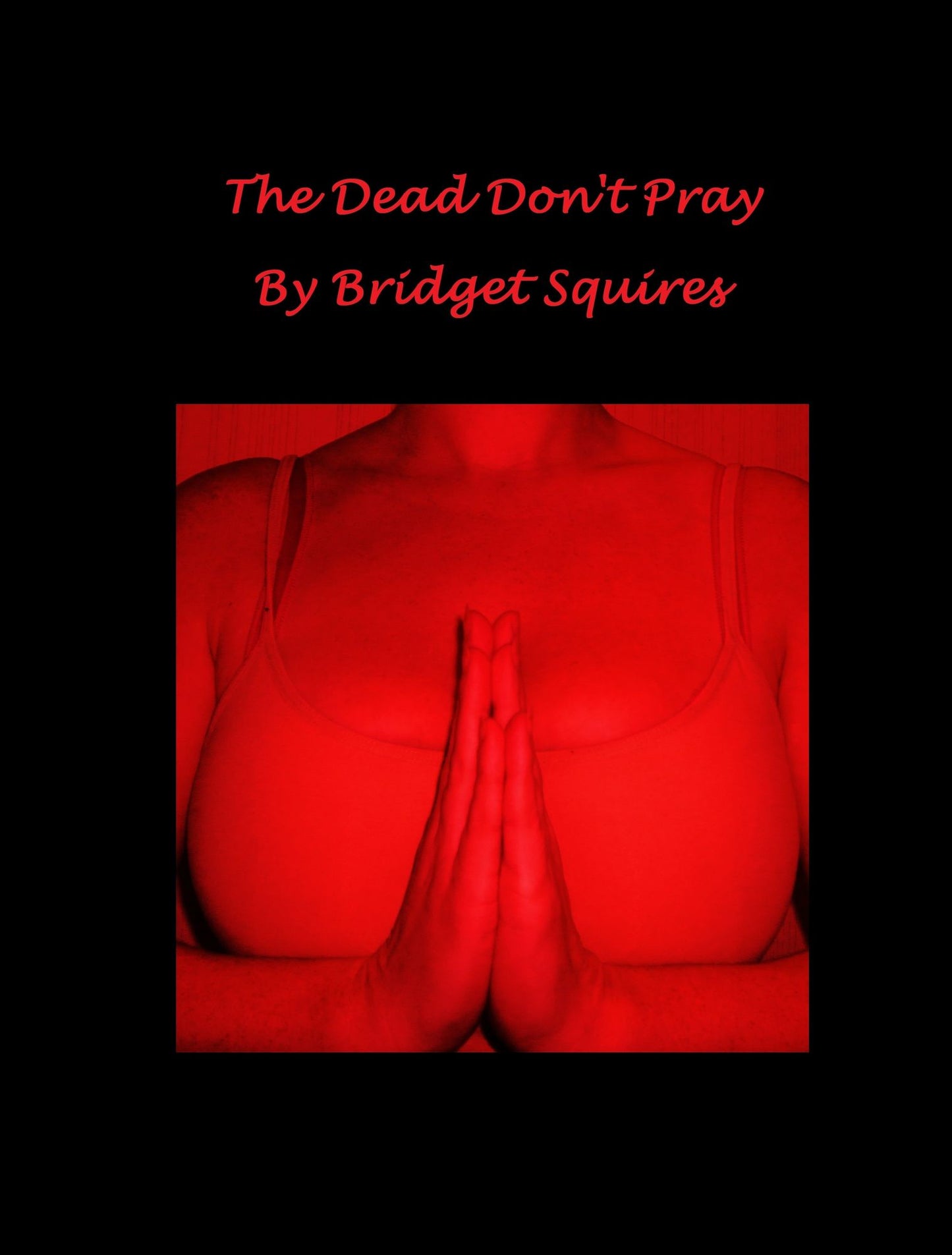 The Dead Don't Pray