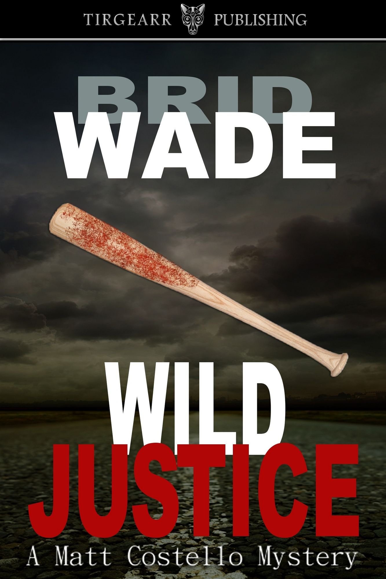Wild Justice (A Matt Costello Mystery, book three)