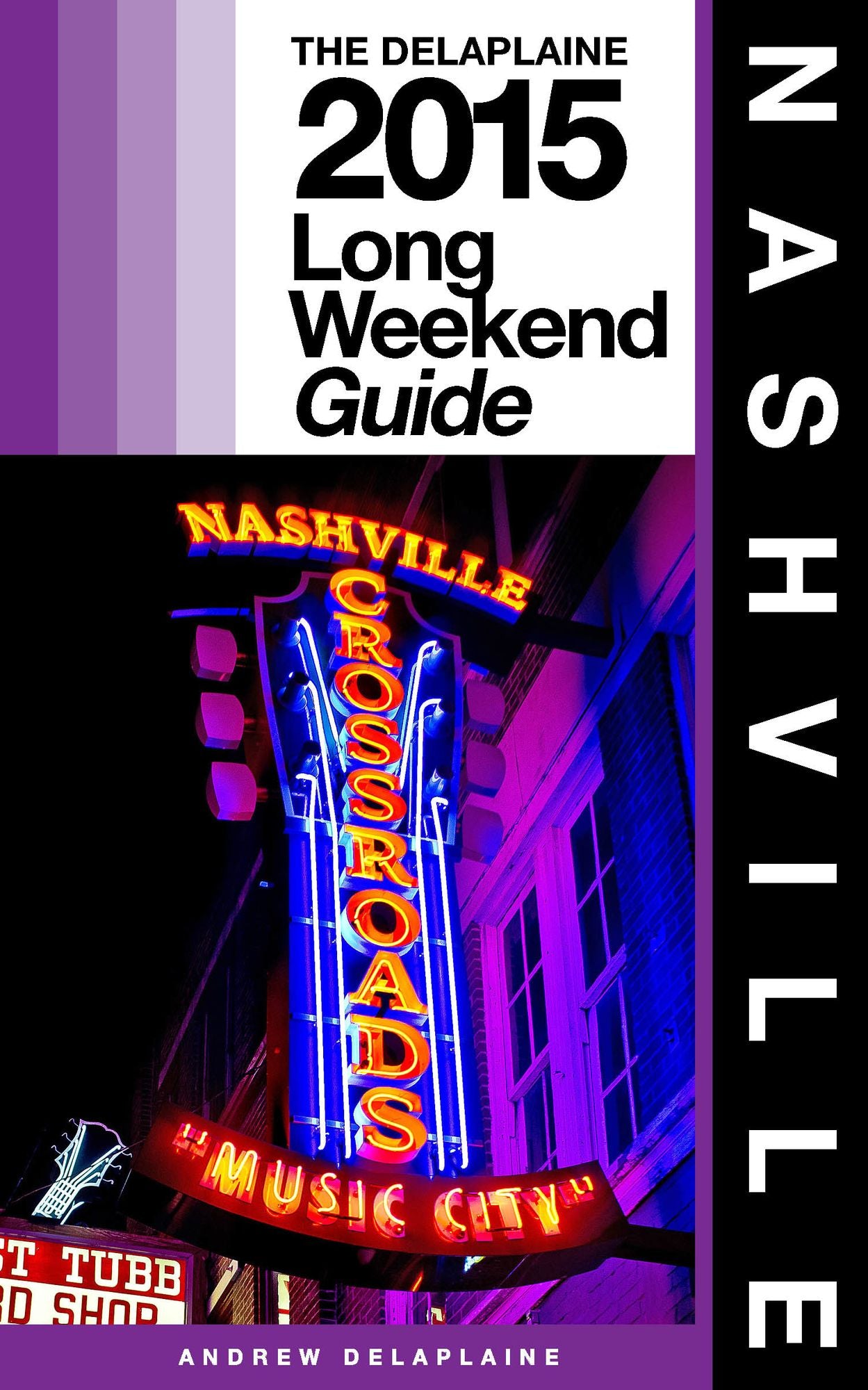 Nashville: The Delaplaine 2015 Long Weekend Guide