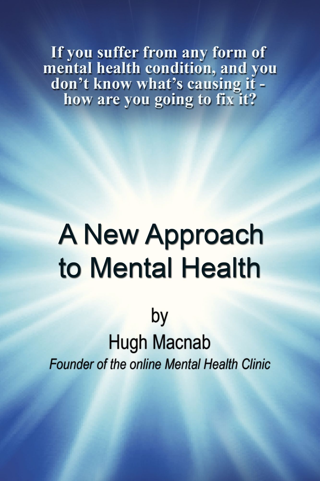 A New Approach to Mental Health