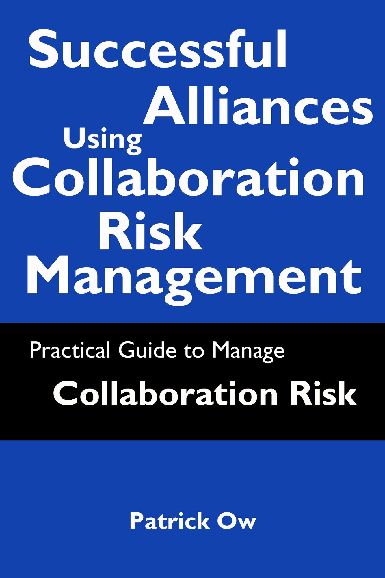 Successful Alliances Using Collaboration Risk Management