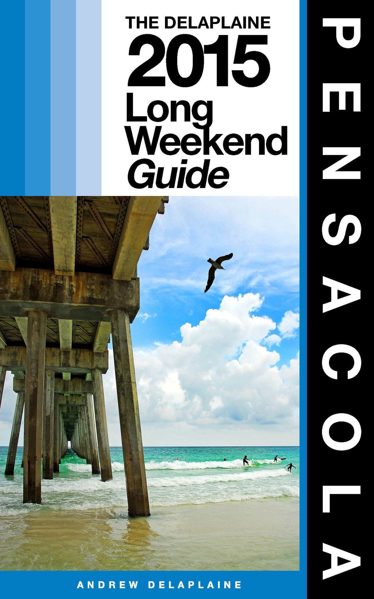 Pensacola: The Delaplaine 2015 Long Weekend Guide