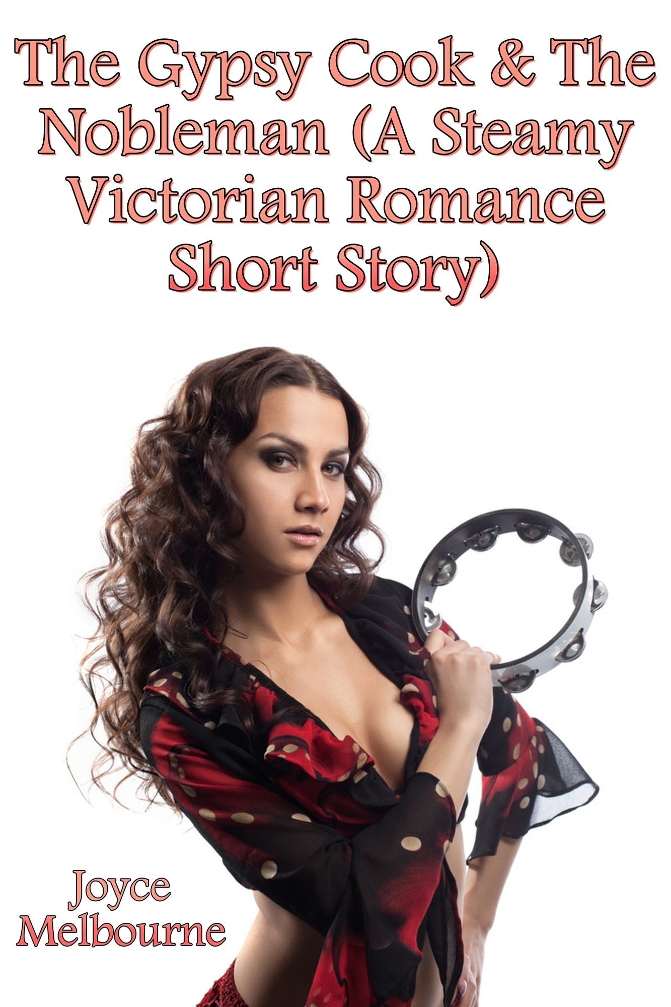 The Gypsy Cook & The Nobleman (A Steamy Victorian Romance Short Story)