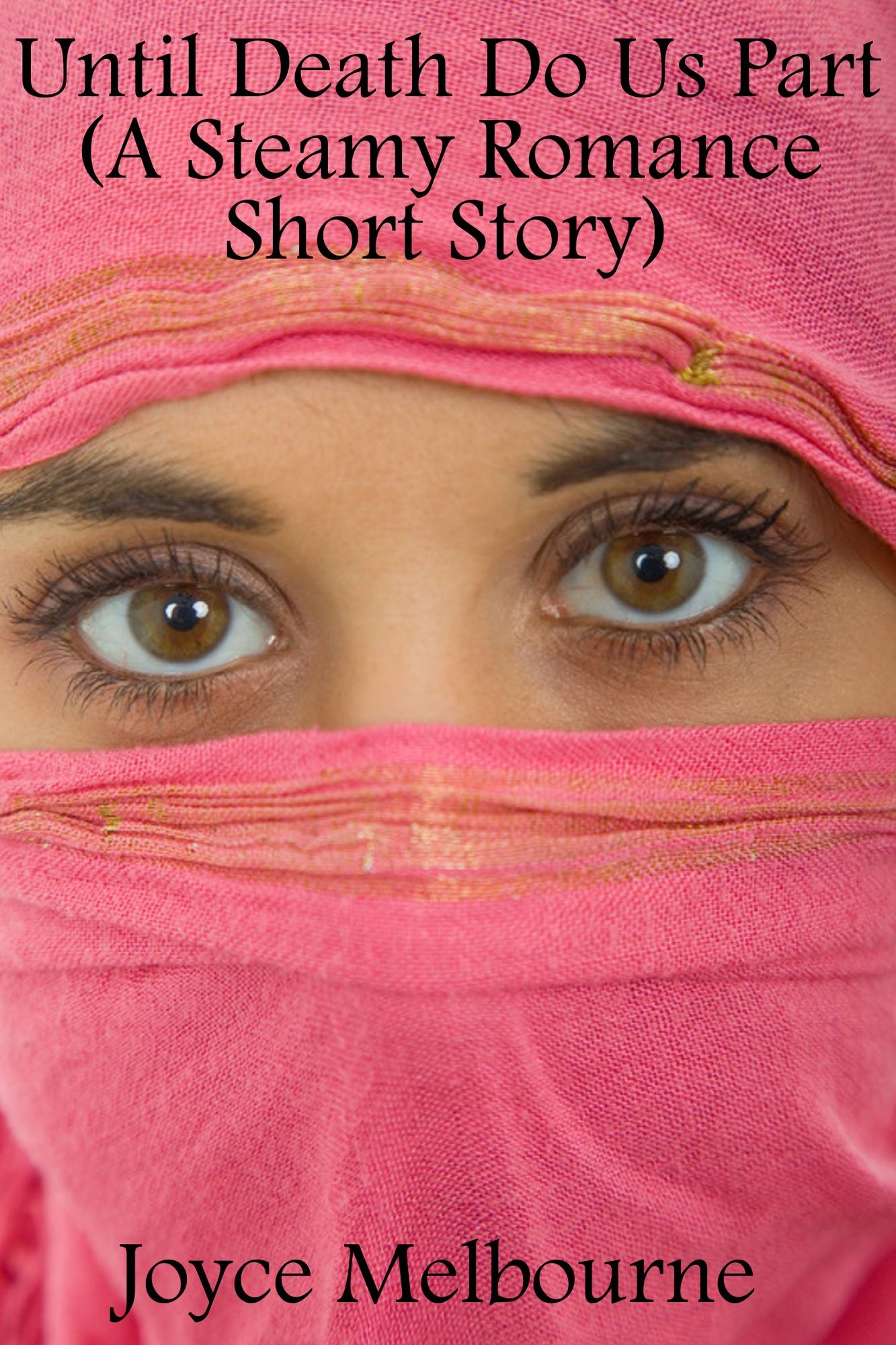 Until Death Do Us Part (A Steamy Romance Short Story)