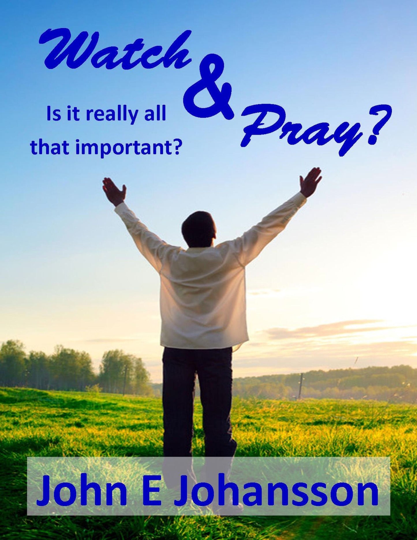 Watch and Pray
