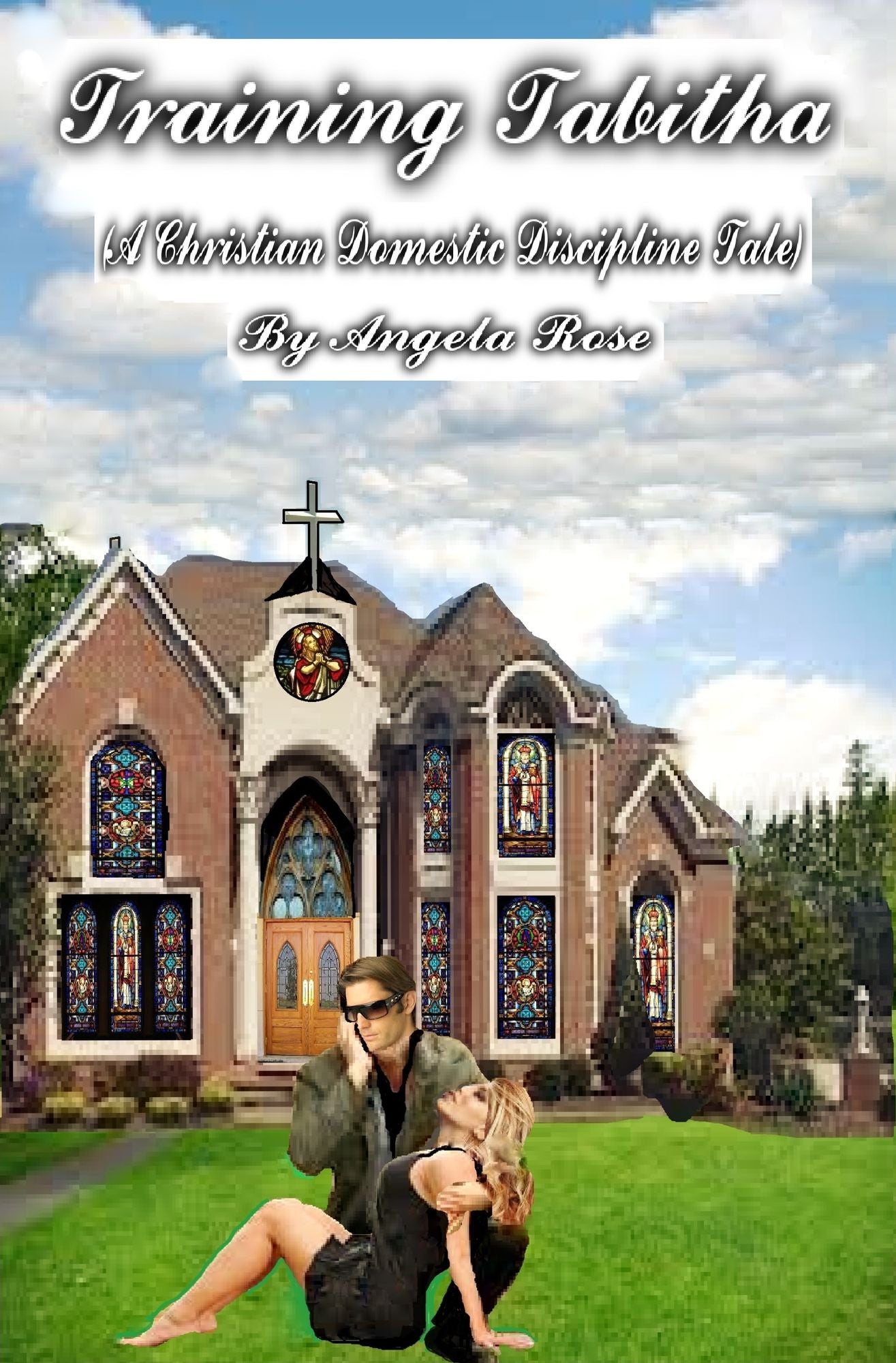 Training Tabitha (A Christian Domestic Discipline Tale)