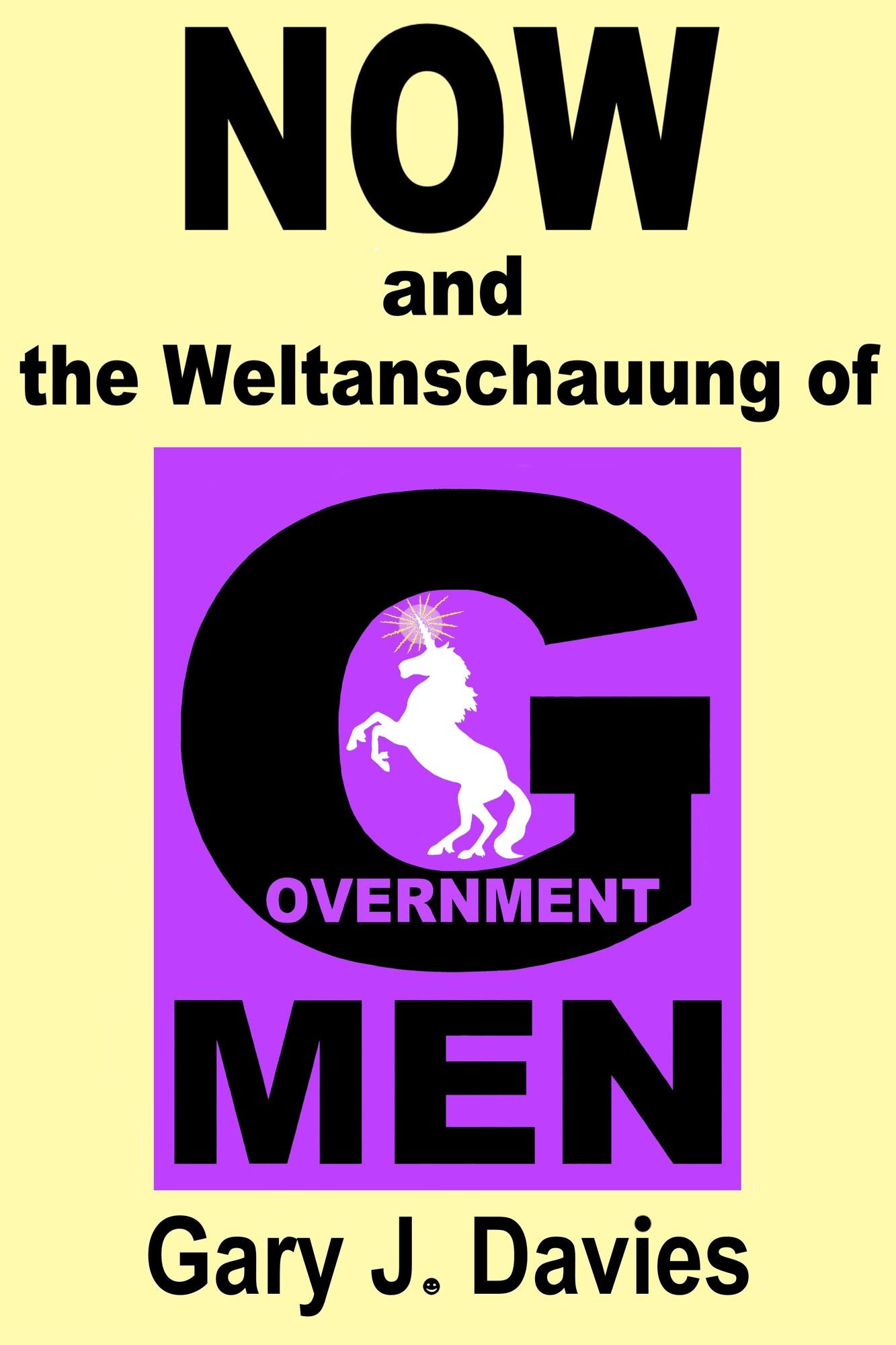 NOW and the Weltanschauung of Government Men