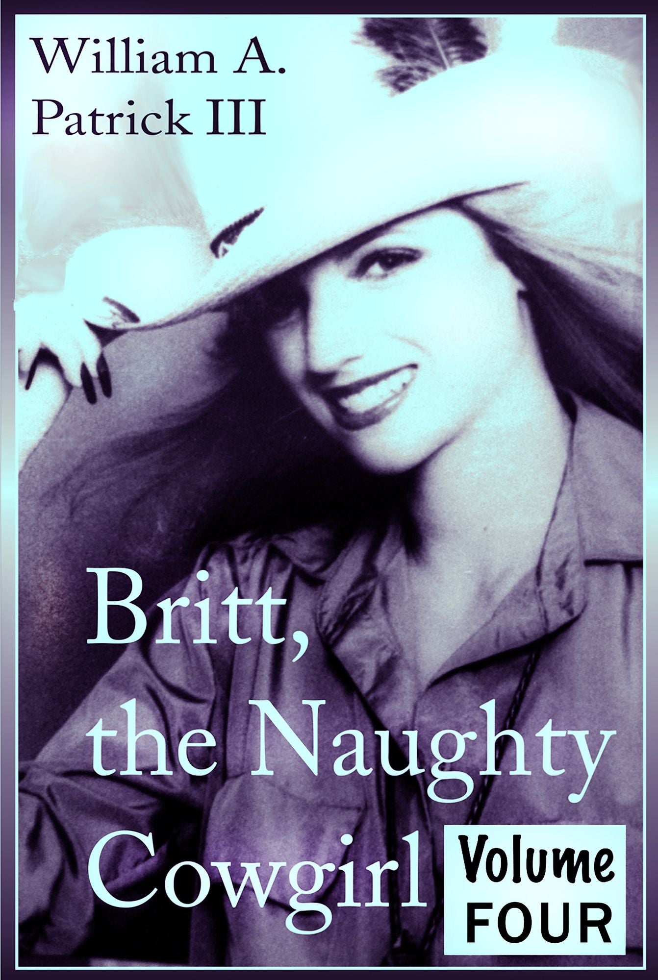 Britt the Naughty Cowgirl: Volume Four