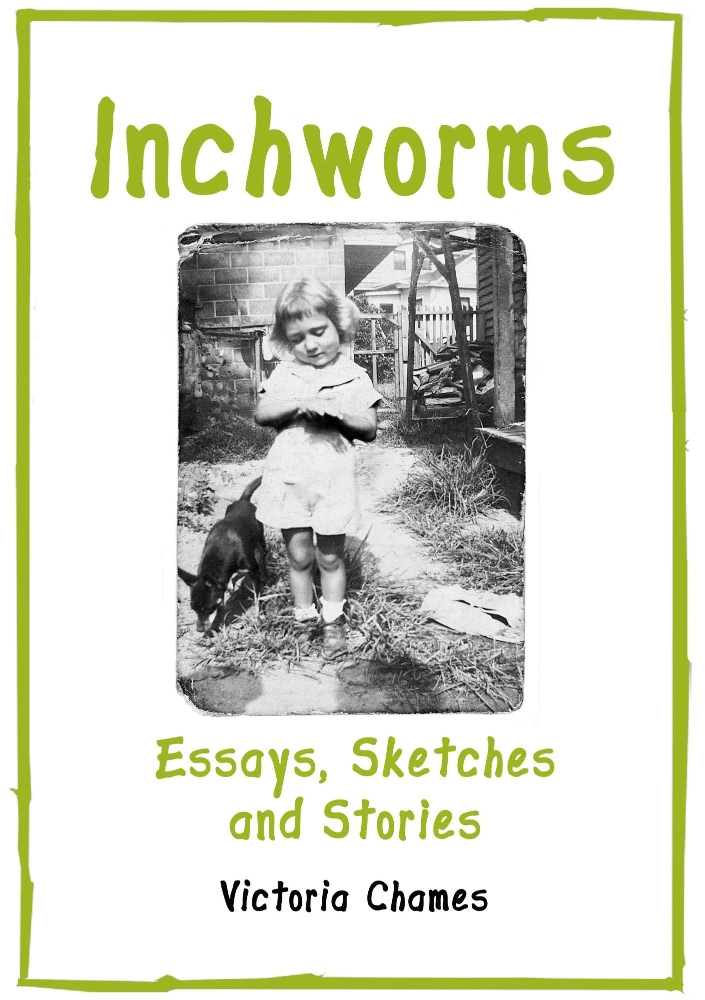 Inchworms: Essays, Sketches, and Stories