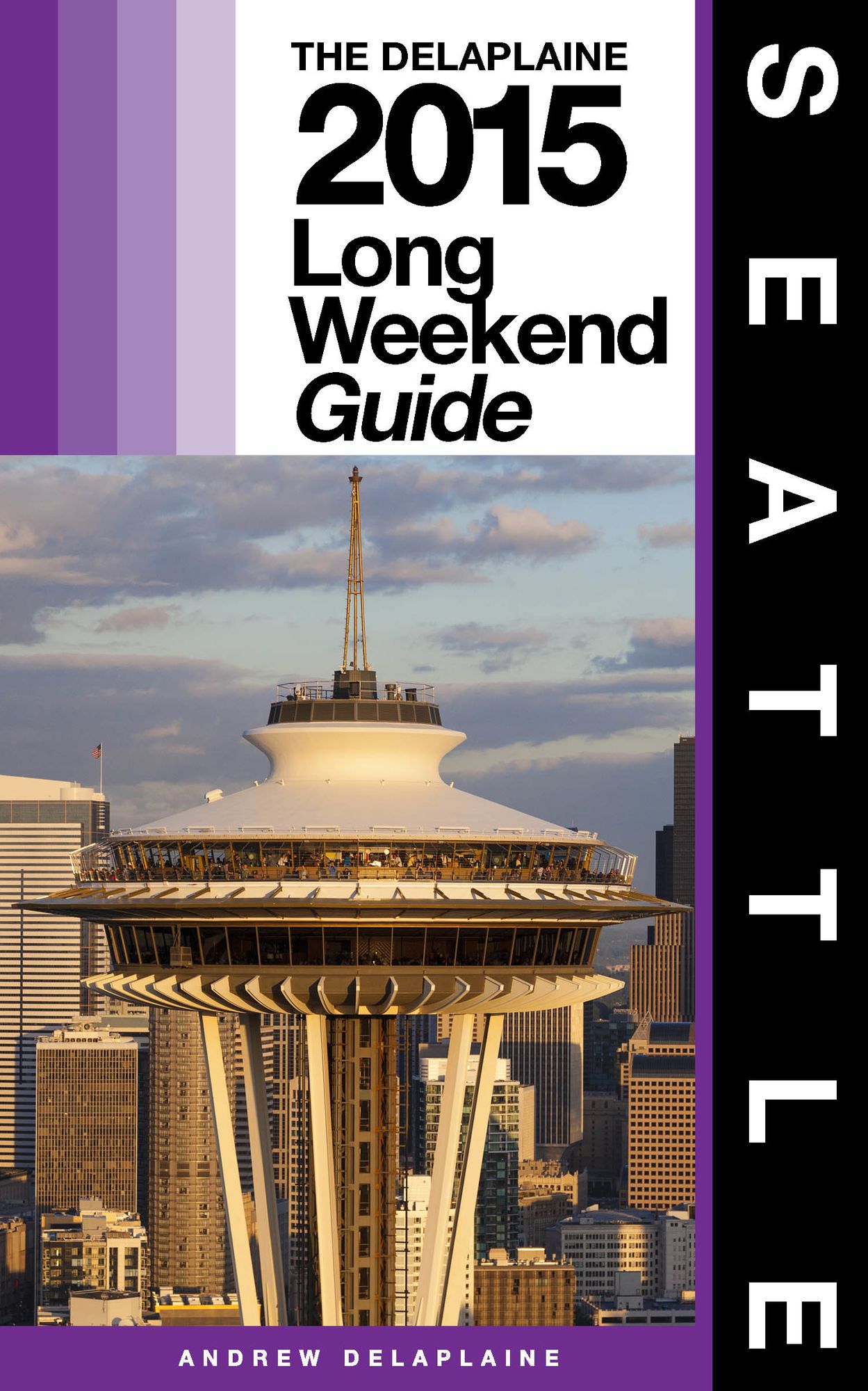 Seattle: The Delaplaine 2015 Long Weekend Guide