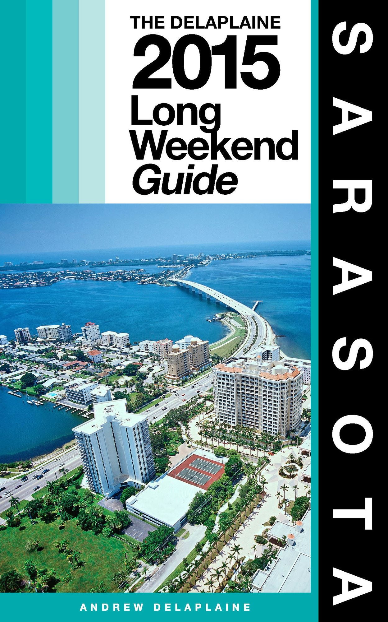 Sarasota: The Delaplaine 2015 Long Weekend Guide