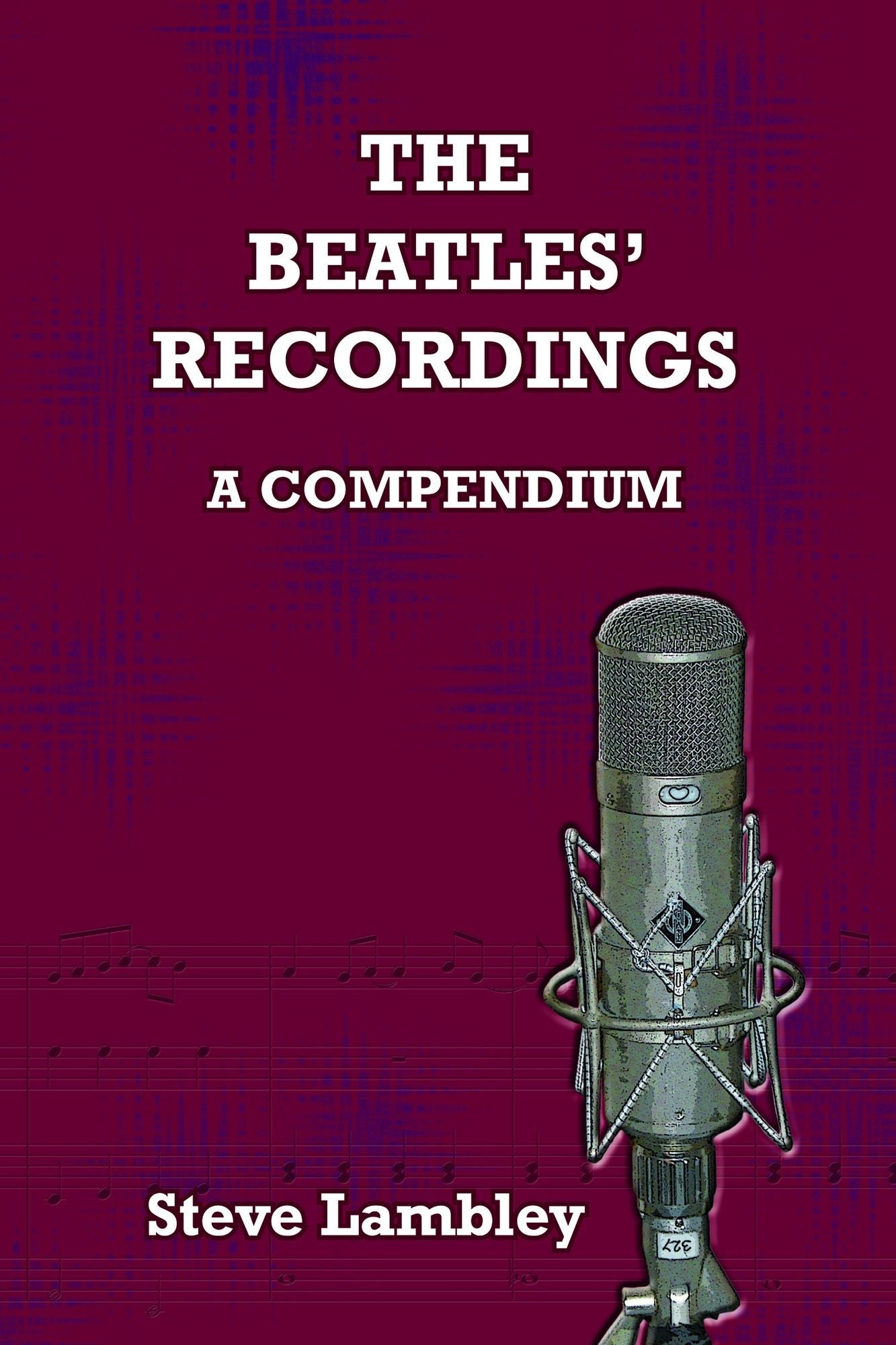 The Beatles' Recordings. A Compendium