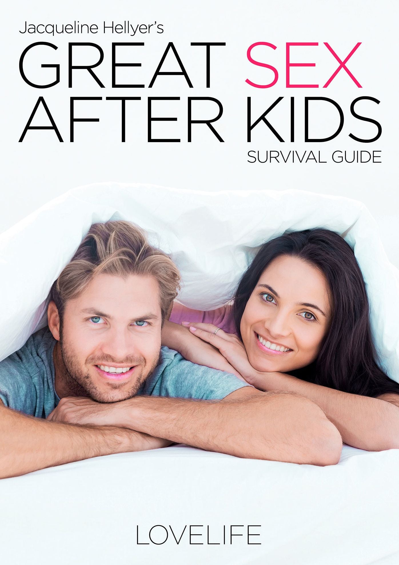 Great Sex After Kids Survival Guide