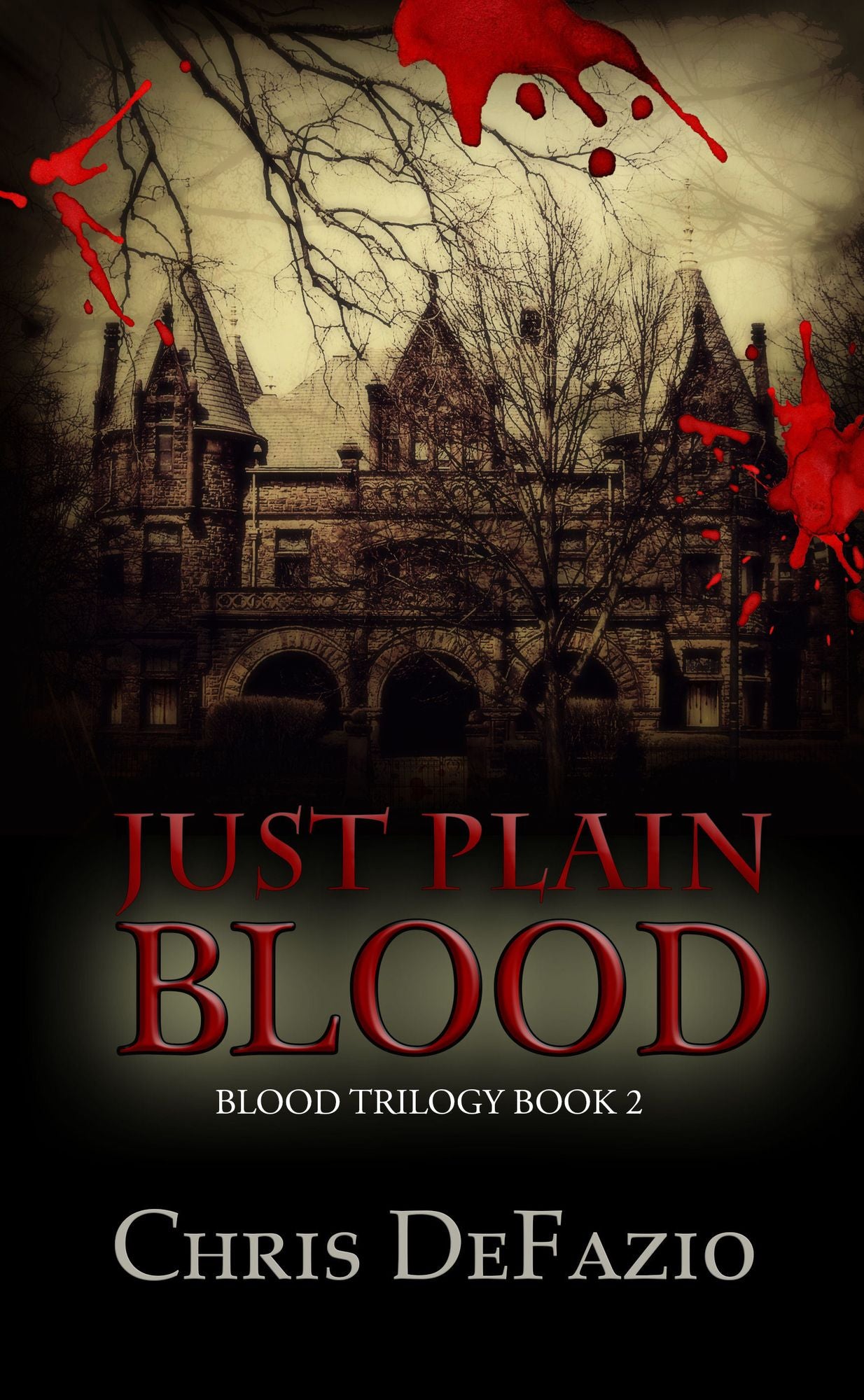Just Plain Blood (Blood Trilogy, Book 2)