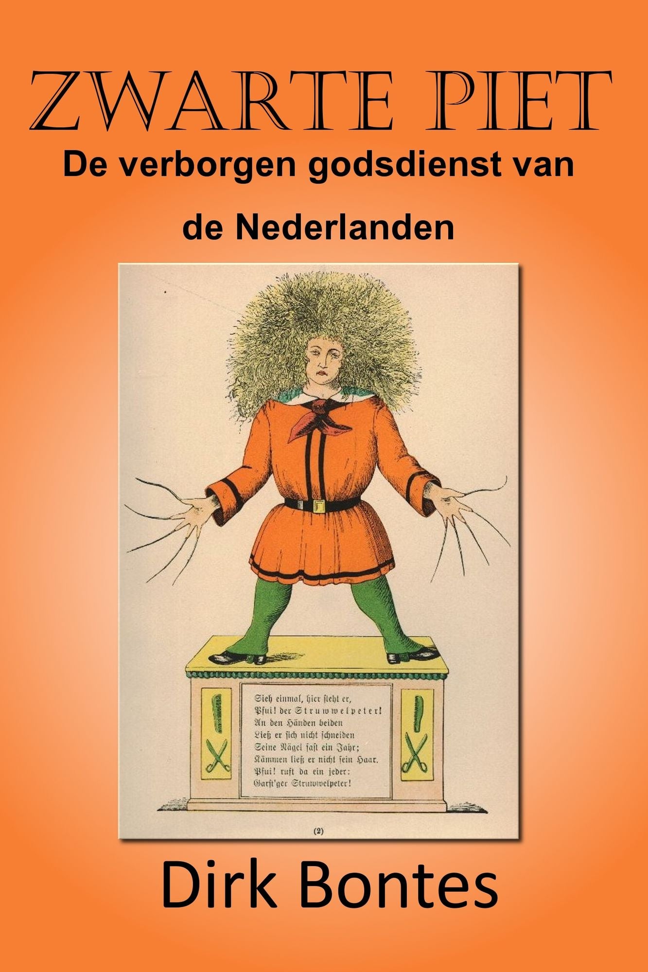 Zwarte Piet. De Verborgen Godsdienst Van De Nederlanden