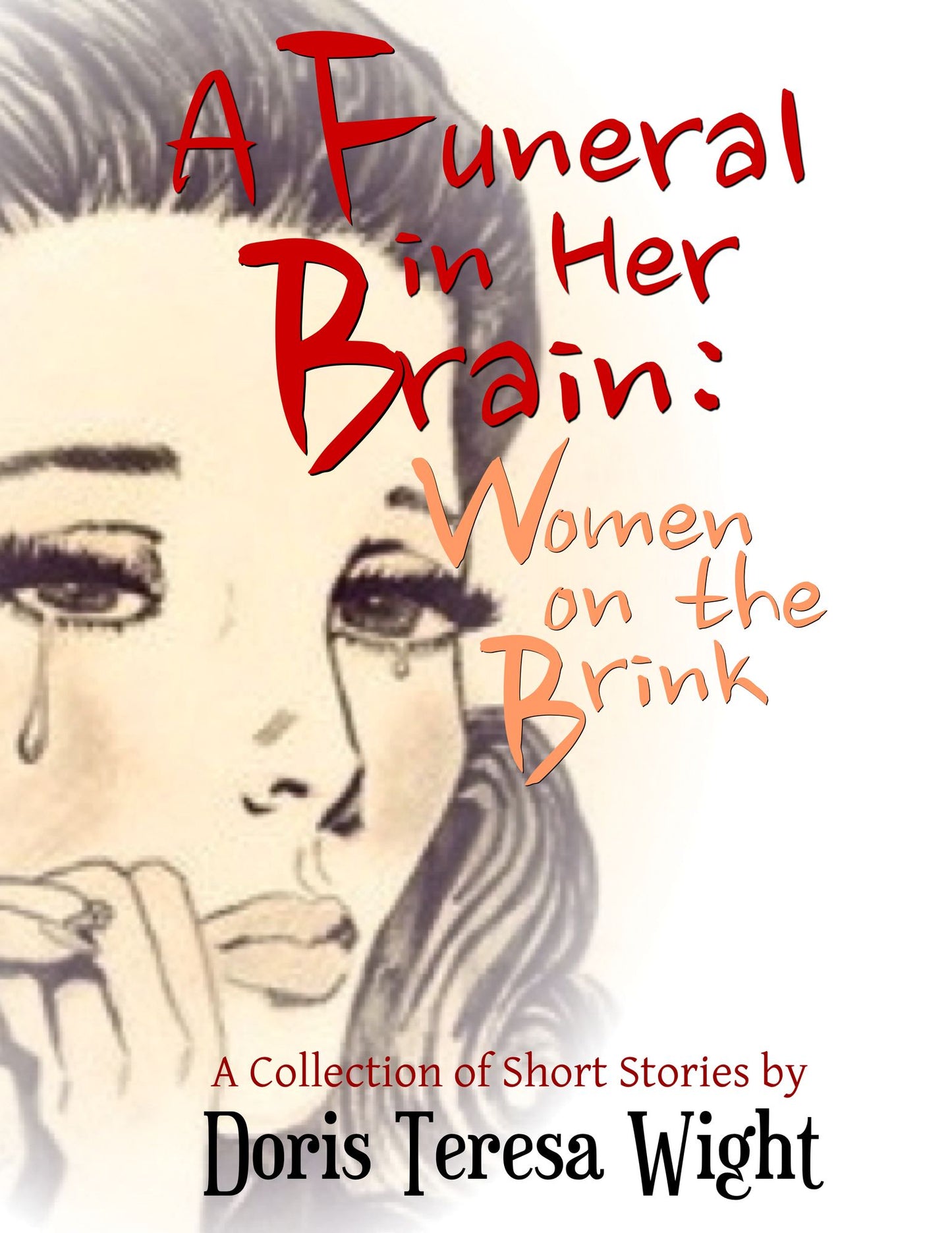 A Funeral in Her Brain: Women on the Brink