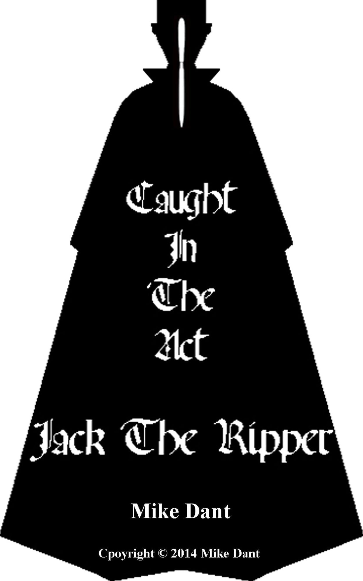 Jack The Ripper Caught In The Act
