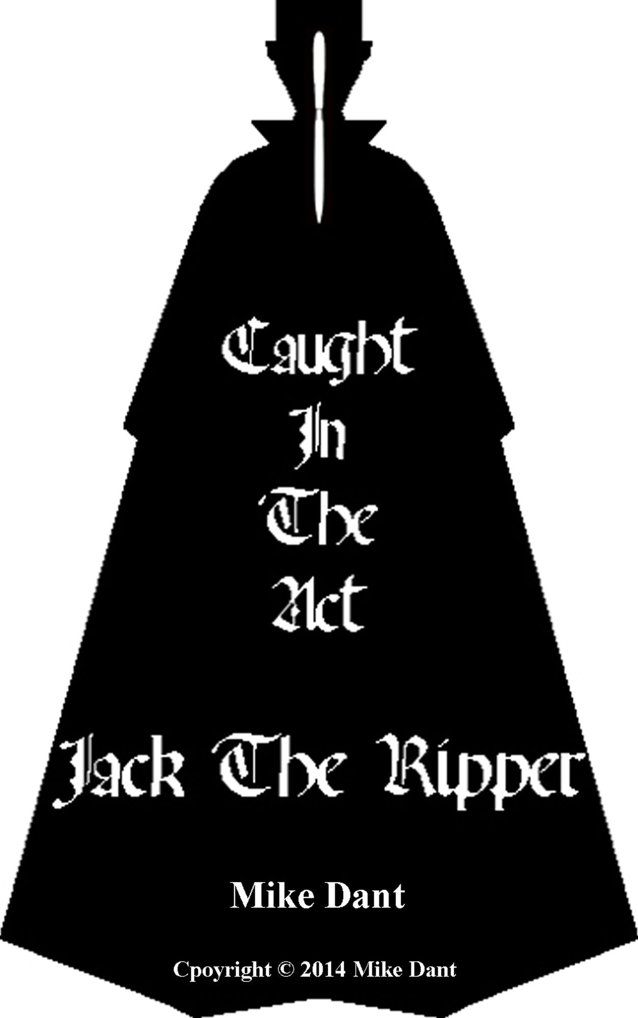 Jack The Ripper Caught In The Act