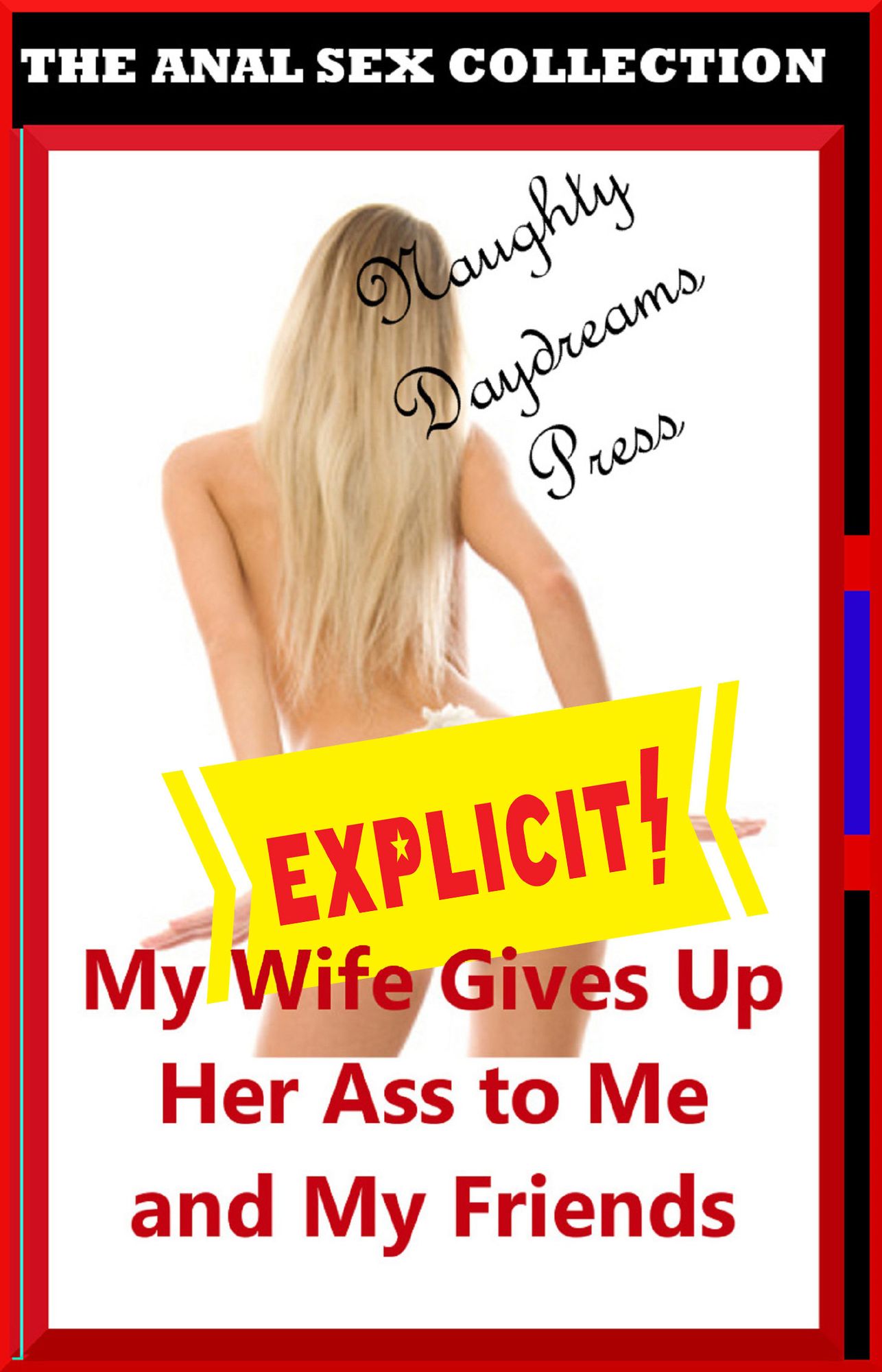 My Wife Gives Up Her Ass to Me and My Friends