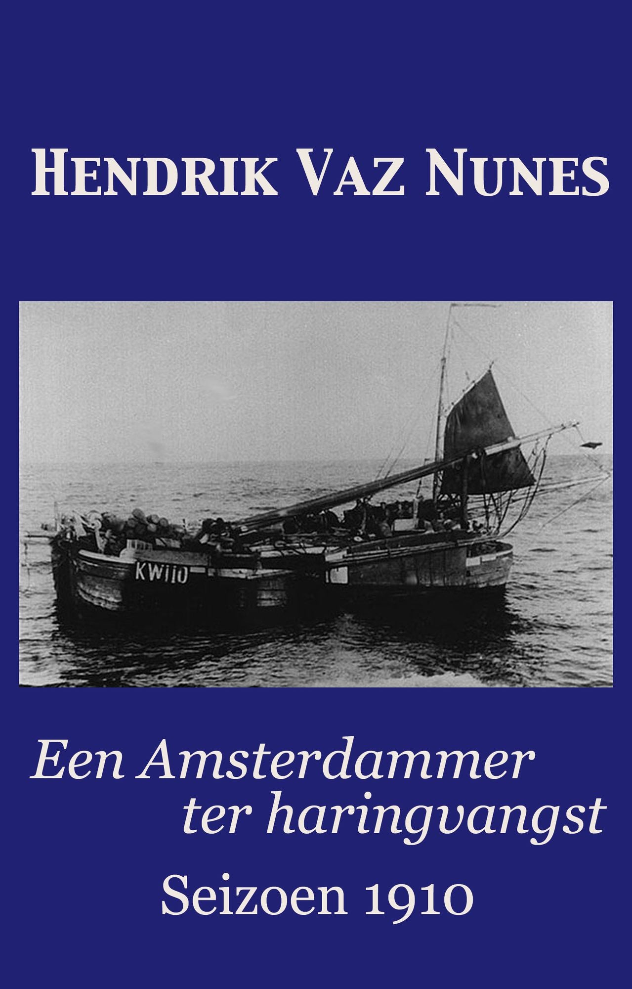 Een Amsterdammer ter haringvangst: seizoen 1910