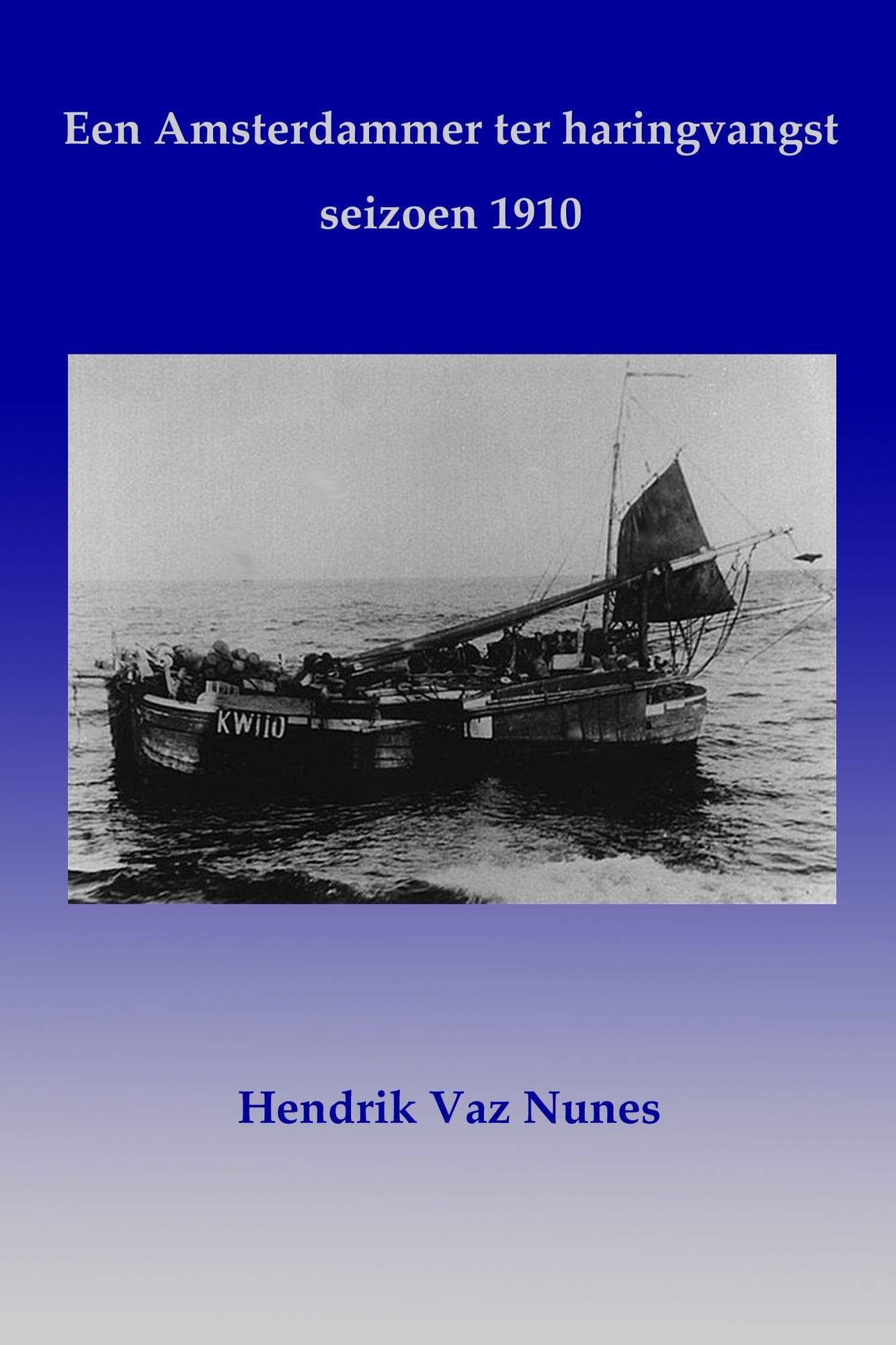 Een Amsterdammer ter haringvangst: seizoen 1910