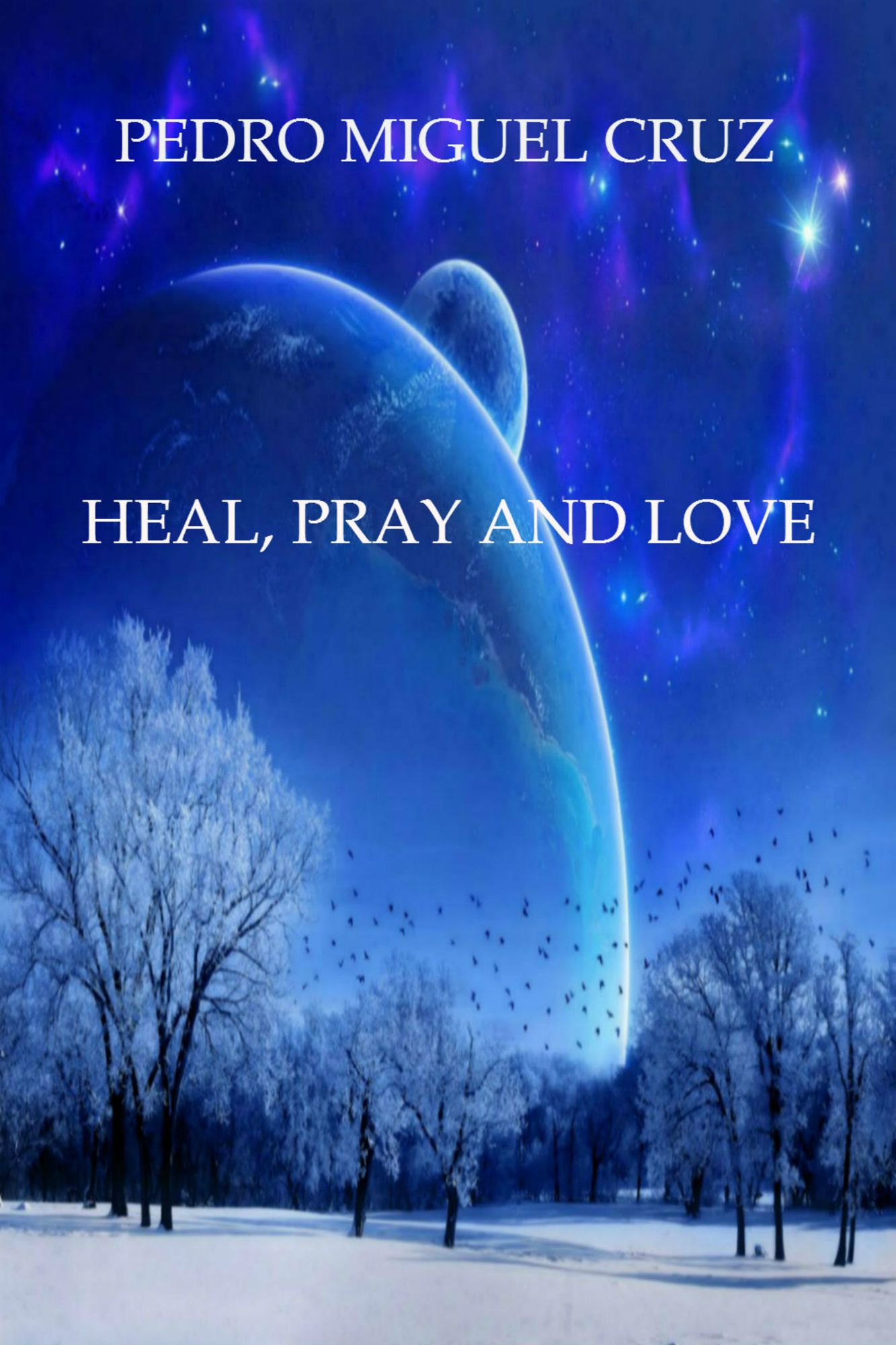 Heal, Pray and Love