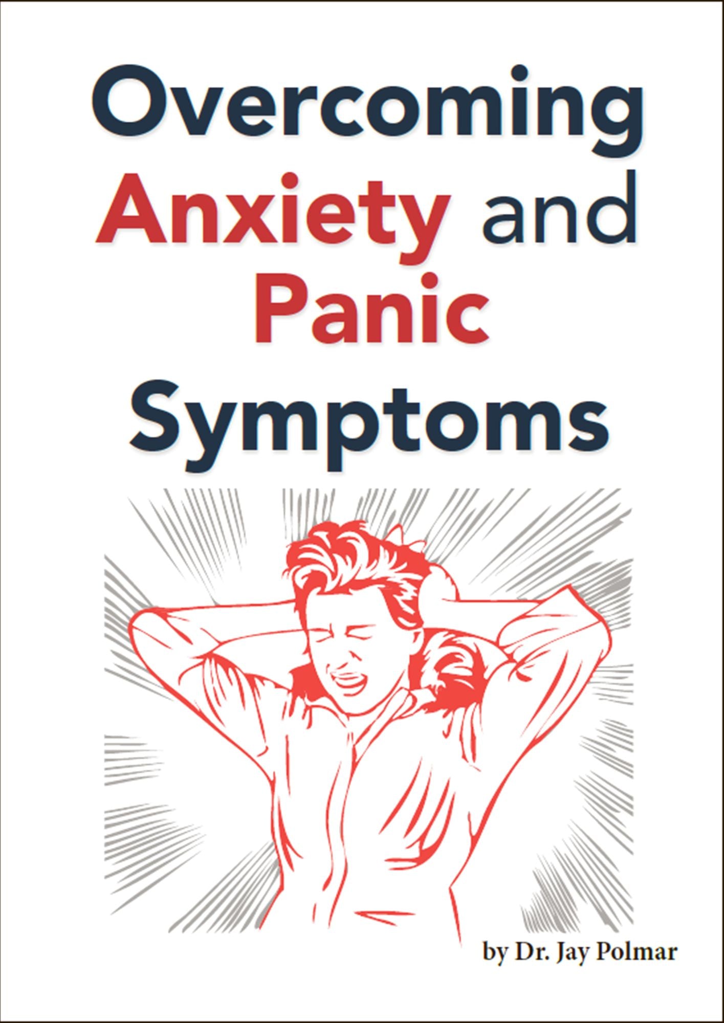 Overcoming Anxiety and Panic Symptoms