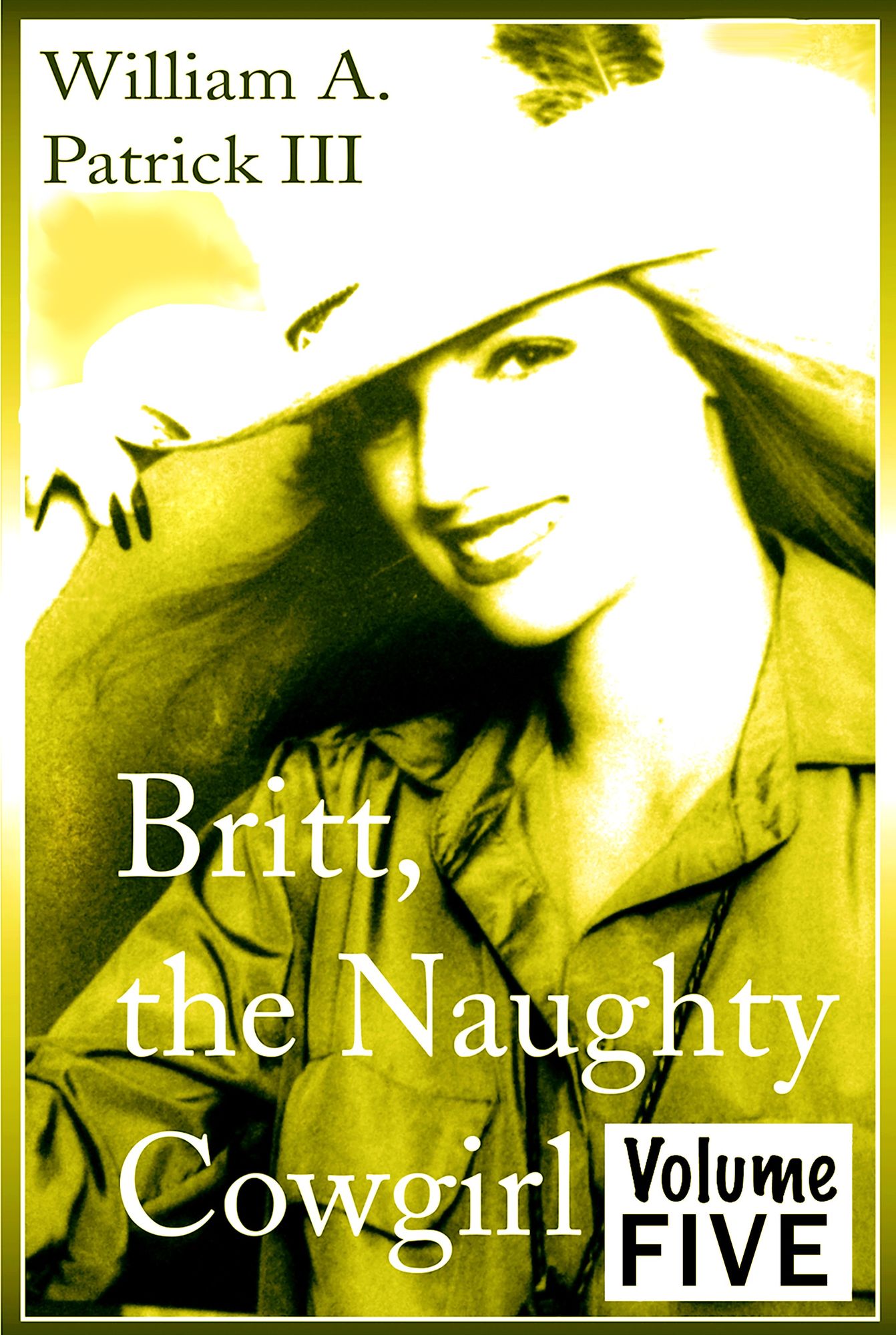 Britt the Naughty Cowgirl: Volume Five