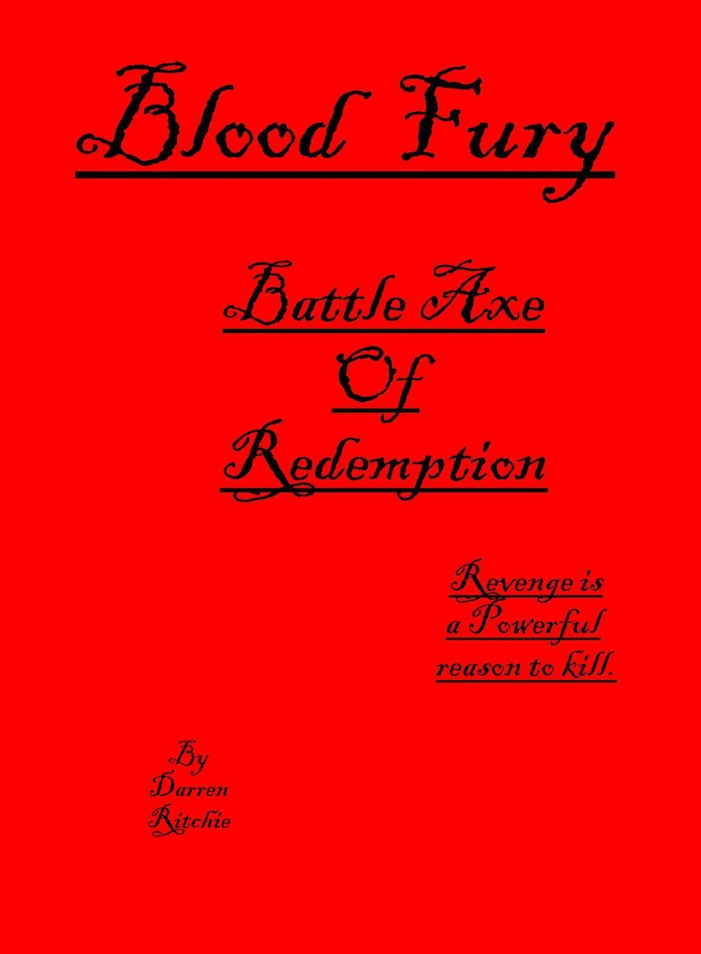 Blood Fury. Battle Axe Of Redemption.