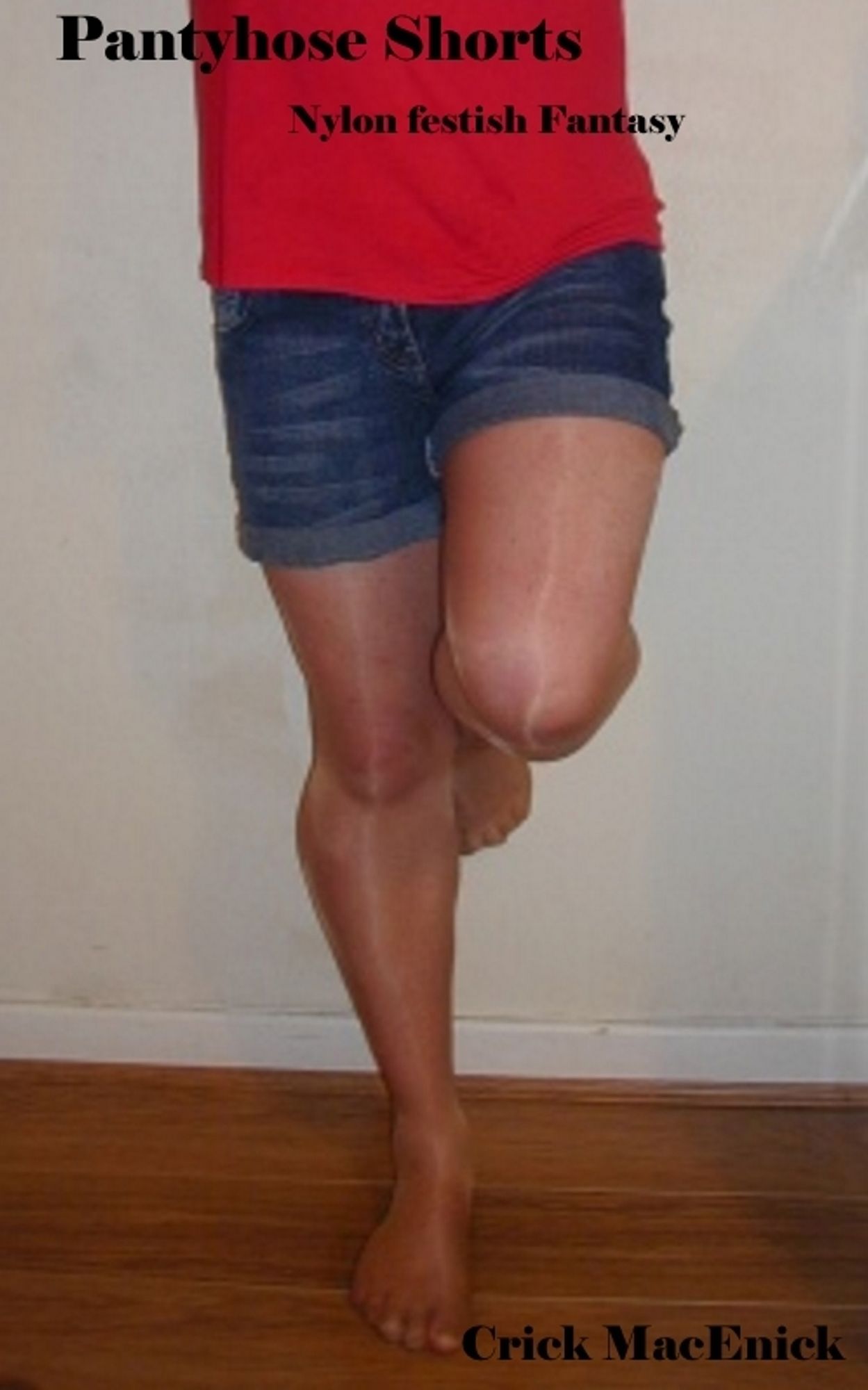 Pantyhose Shorts, Nylon Fetish Fantasy, US Edition