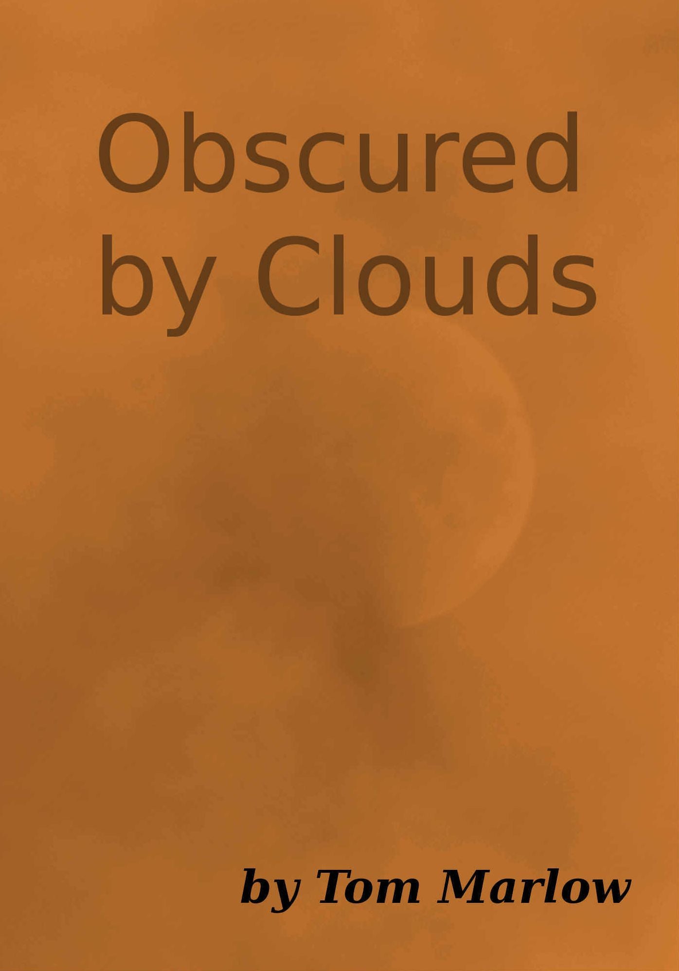 Obscured by Clouds