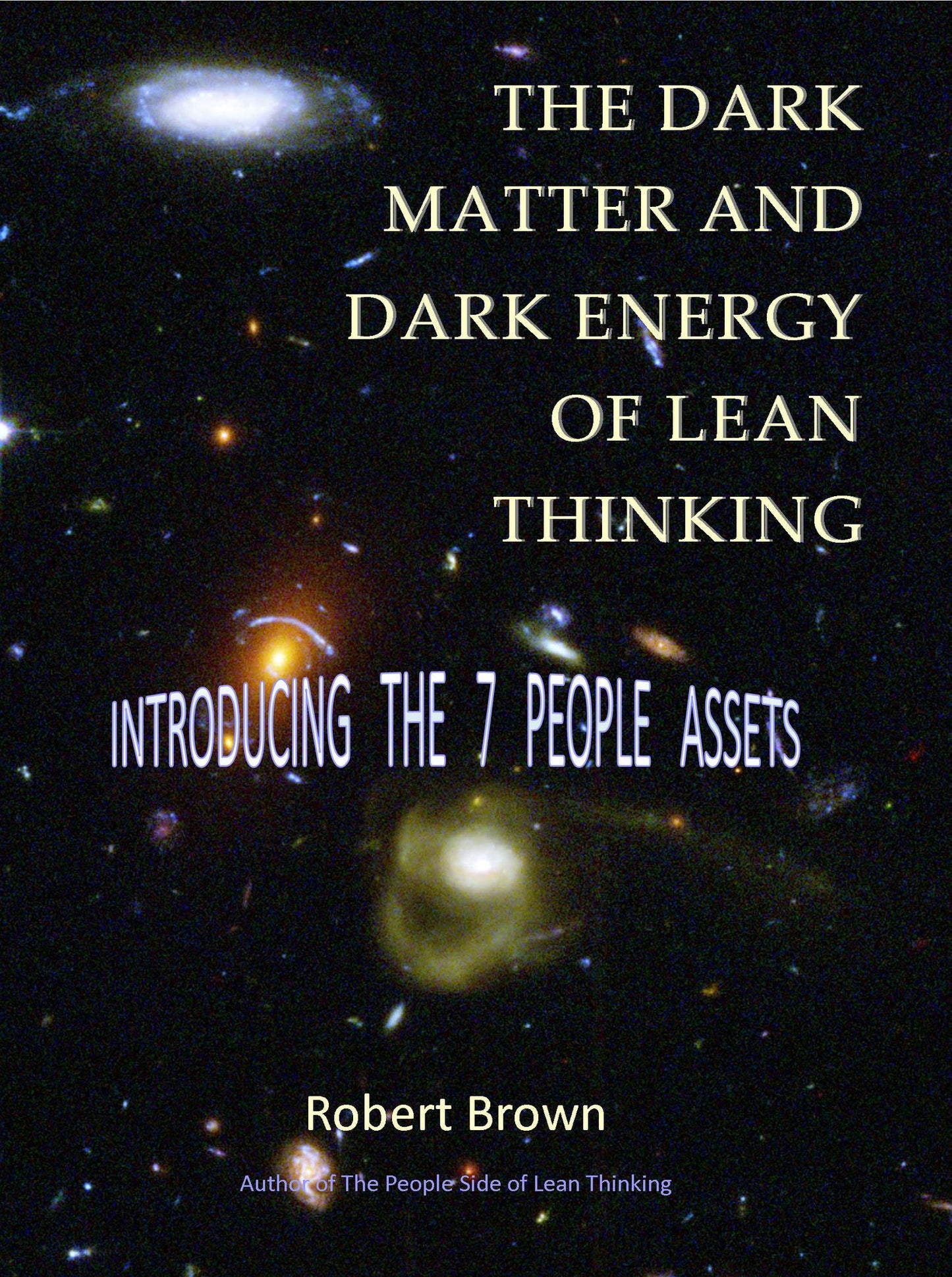 The Dark Matter and Dark Energy of Lean Thinking
