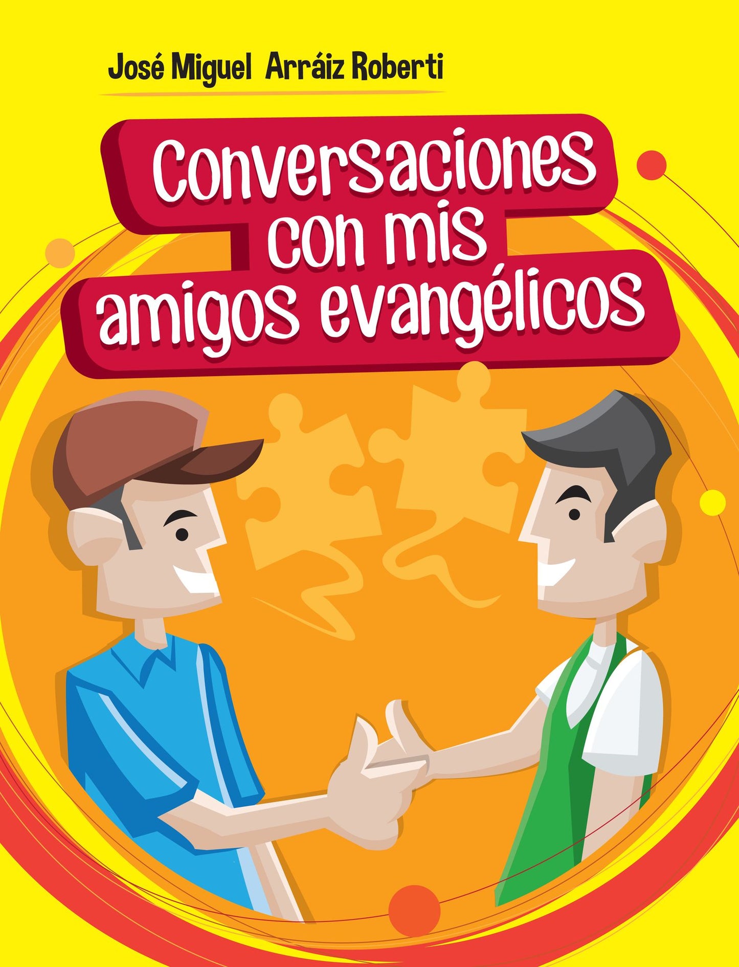 Conversaciones con mis amigos evangélicos