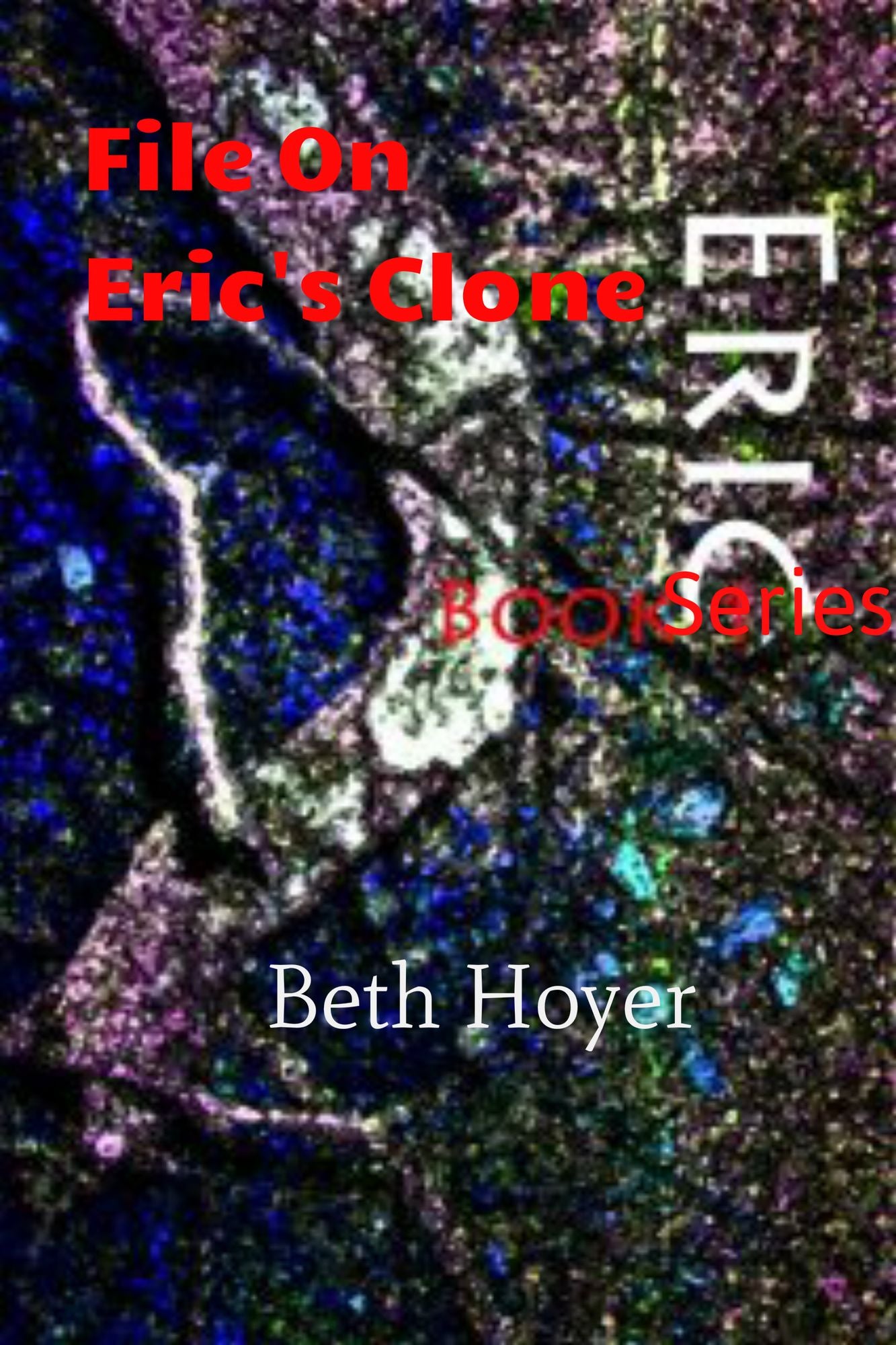 Eric Book Series: File on Eric's Clone