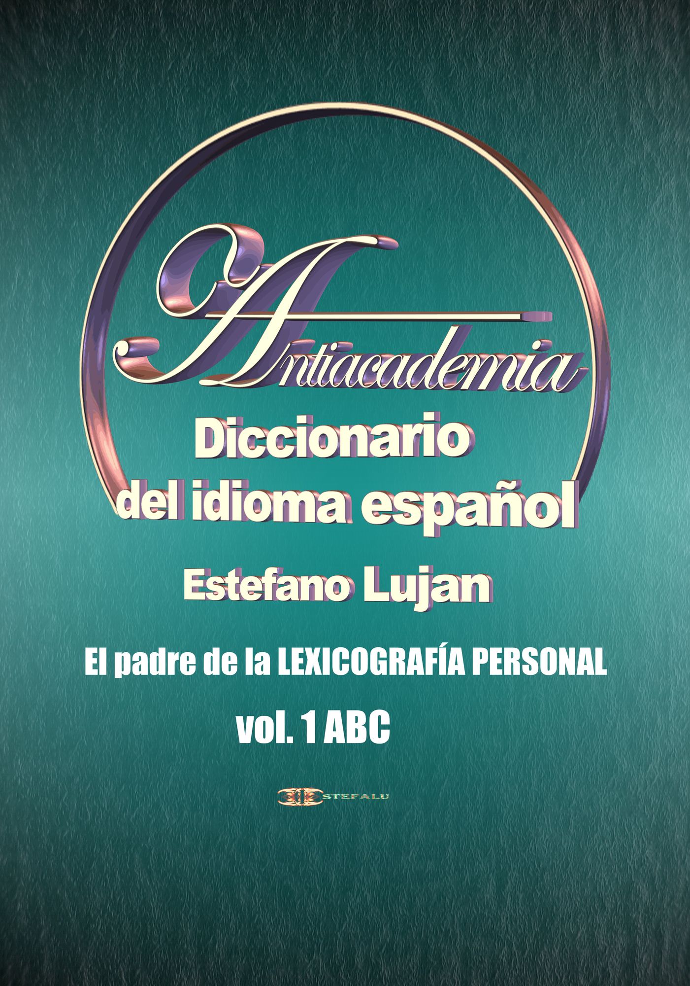 Antiacademia, Diccionario Español