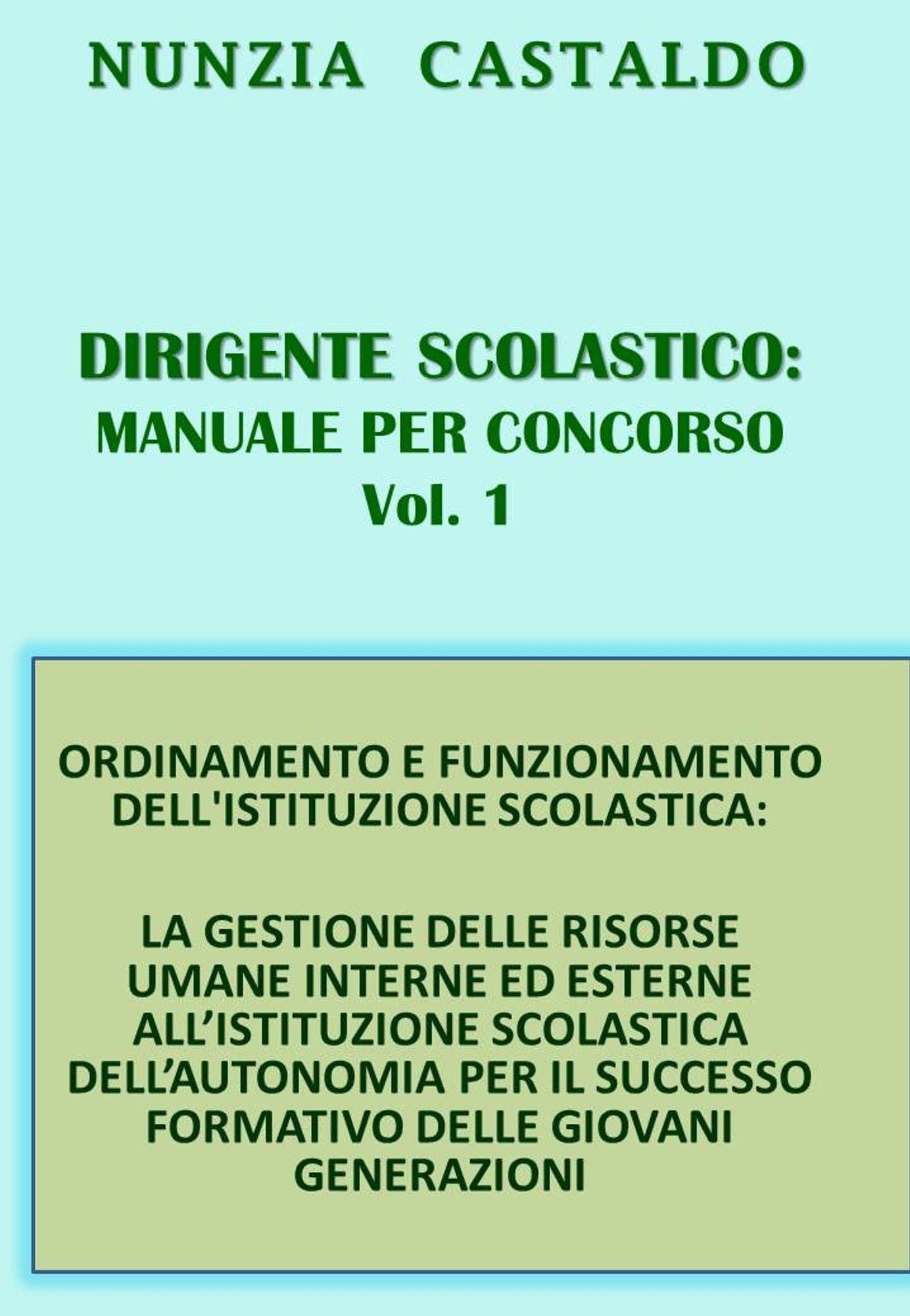DIRIGENTE SCOLASTICO: Manuale Per Concorso Volume 1