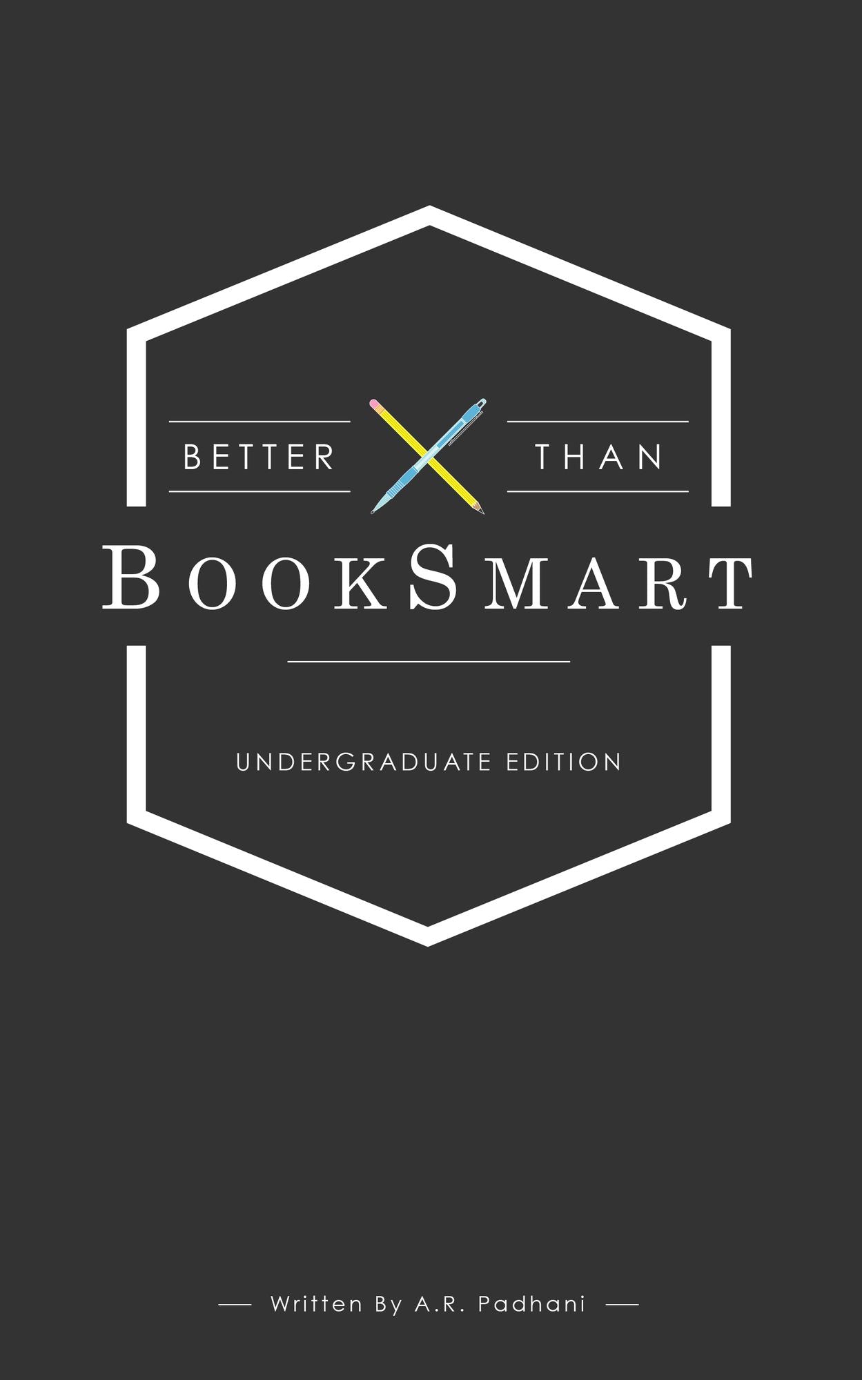 Better Than BookSmart: Undergraduate Edition