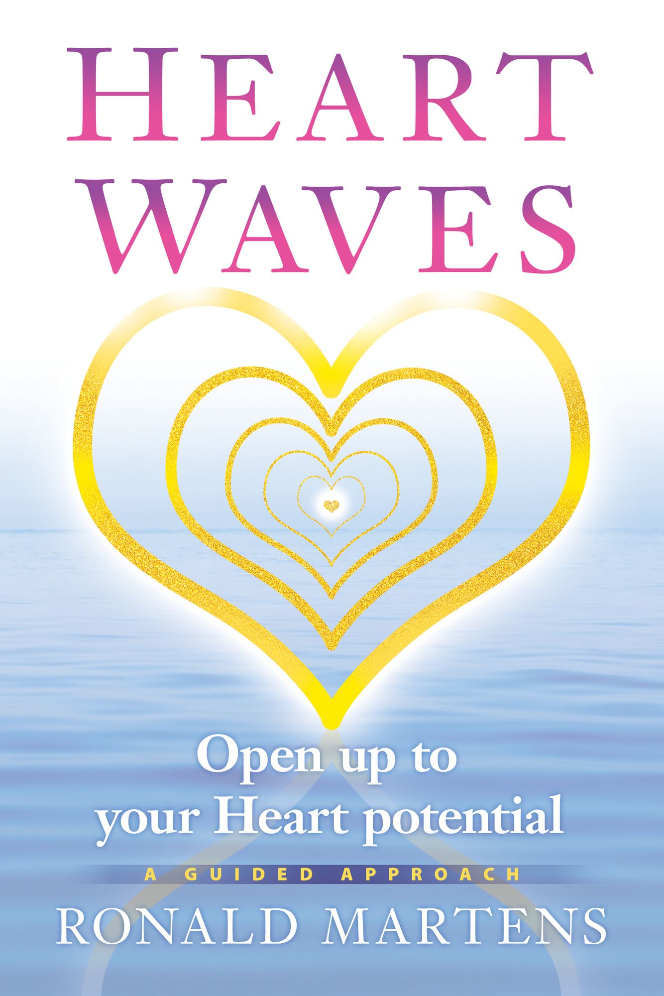 Heart Waves, Open up to your Heart potential