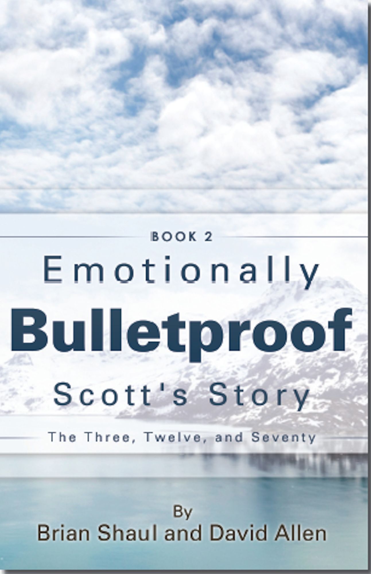 Emotionally Bulletproof - Scott's Story (Book 2)