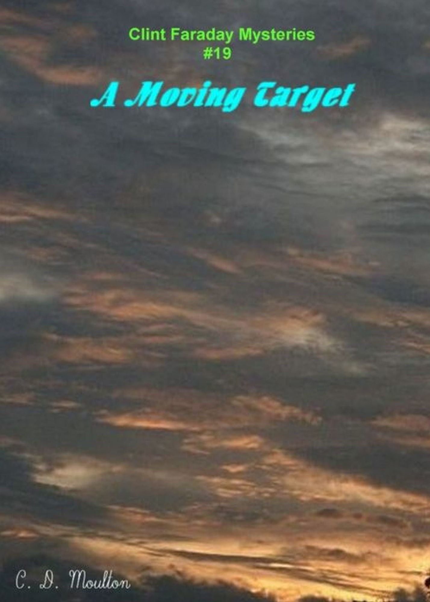 Clint Faraday Mysteries book 19: A Moving Target Collector's Edition