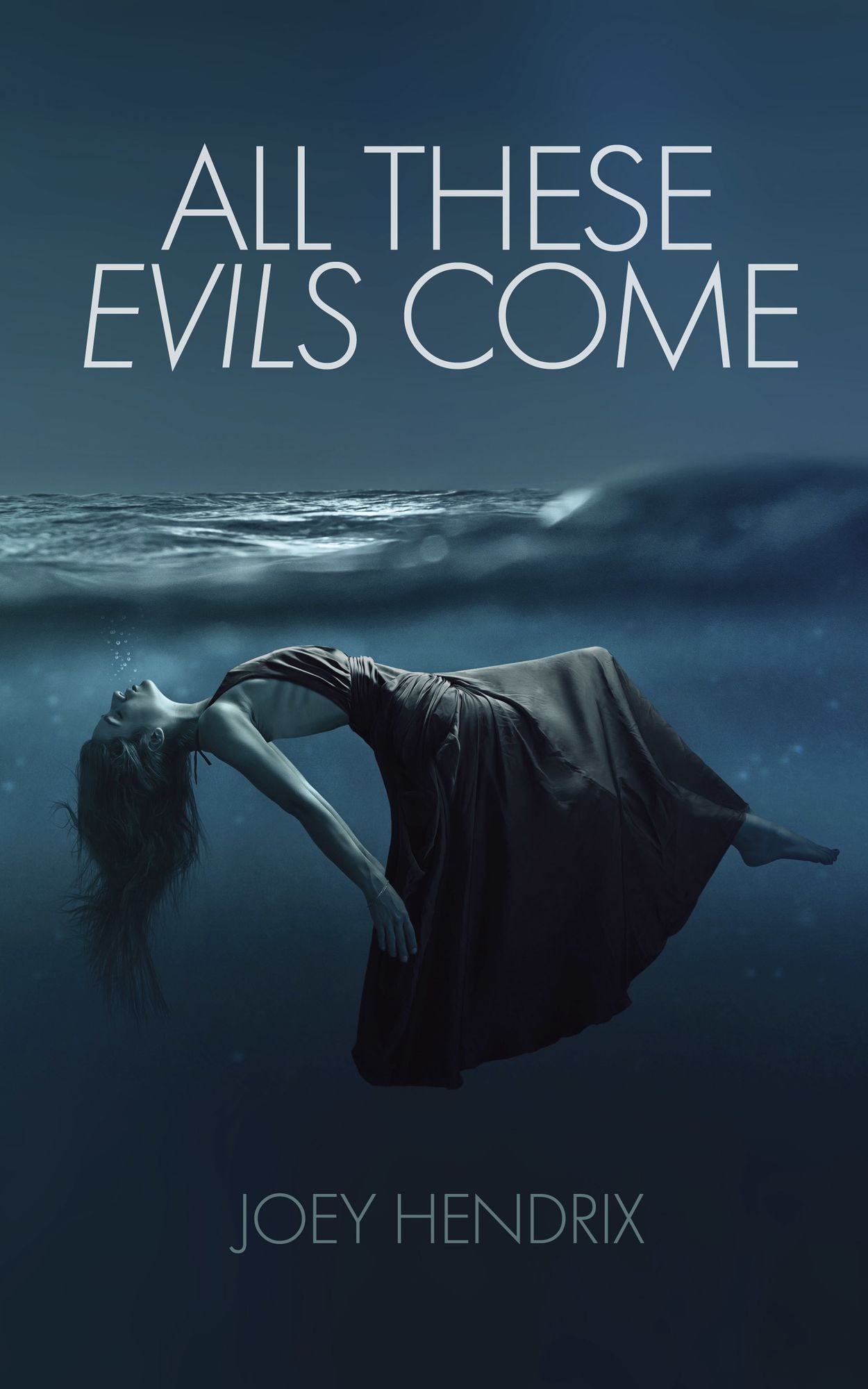 All These Evils Come