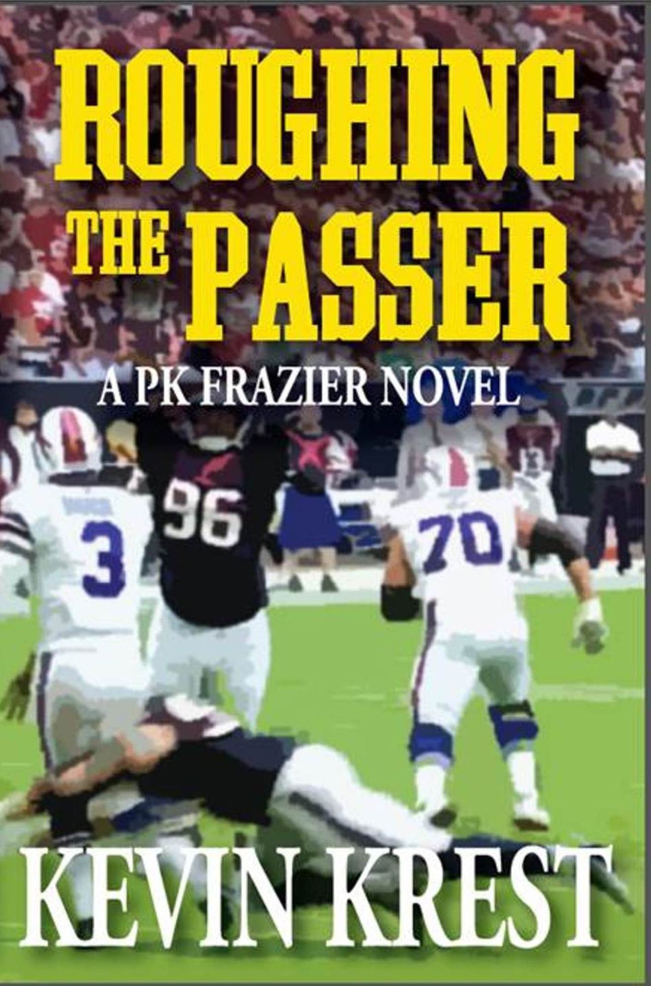 Roughing the Passer: A PK Frazier Novel